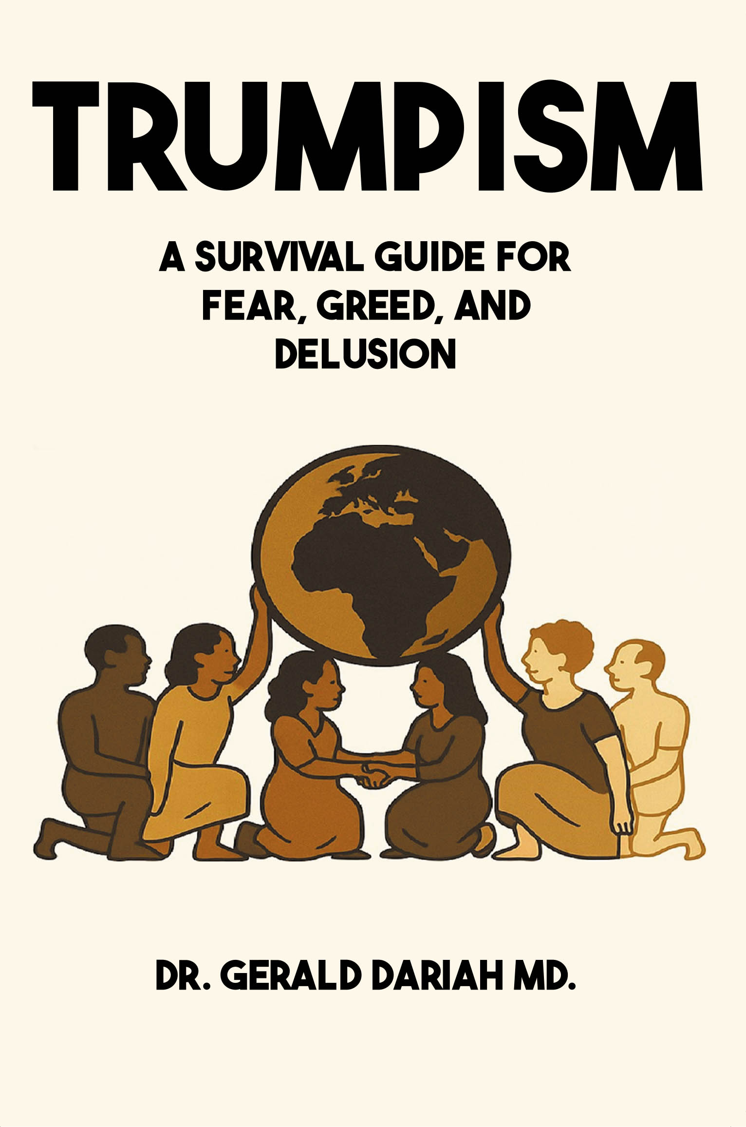 Recent Release, "TRUMPISM," from Hawes & Jenkins Author Dr. Gerald Dariah, MD., Offers a Psychiatrist's Analysis of Mass Delusion and Social Division