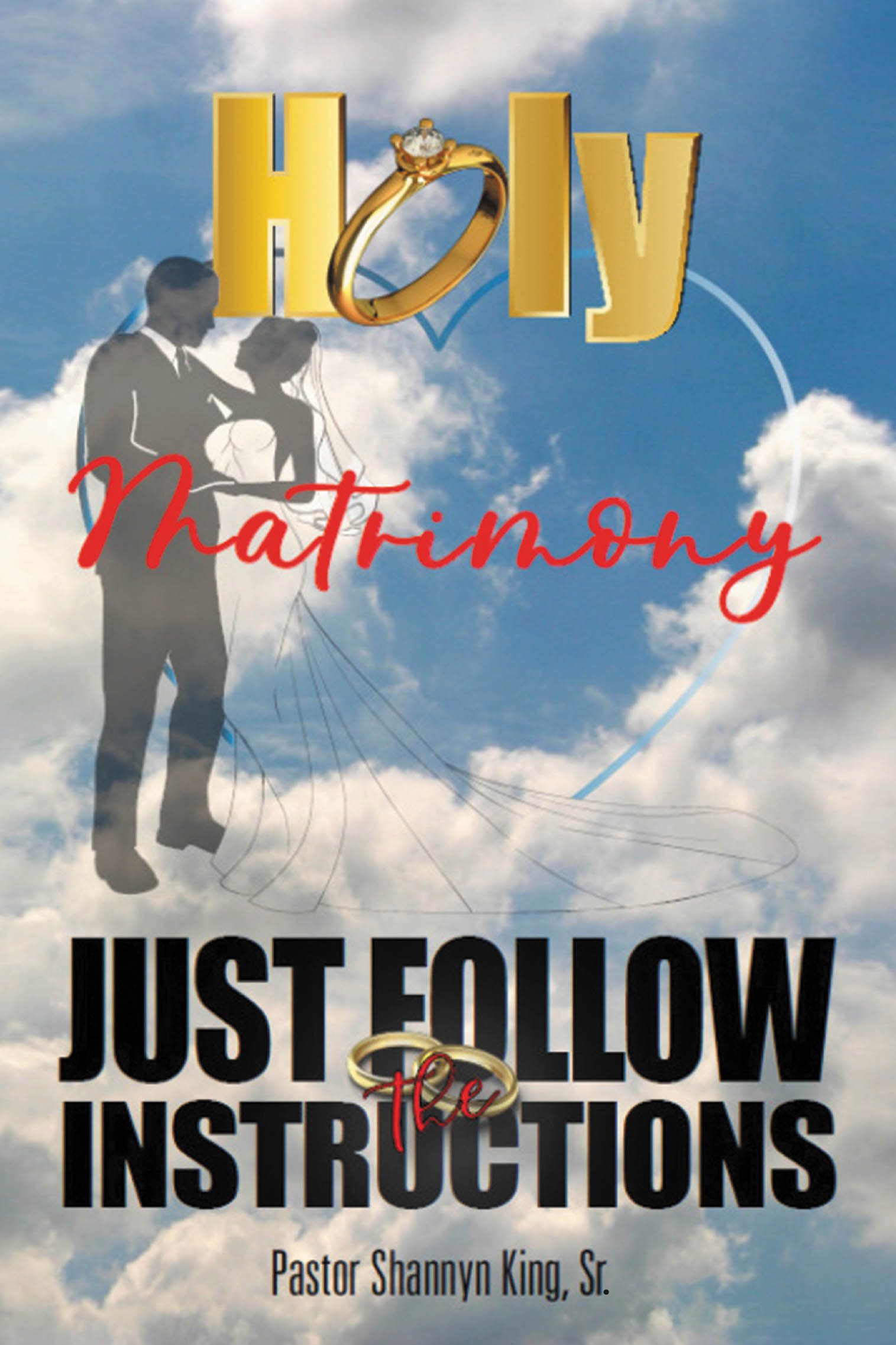 Recent Release, "Holy Matrimony," from Hawes & Jenkins Author Pastor Shannyn King Sr, Offers Biblical Guidance for Couples Building God-Honoring Marriages