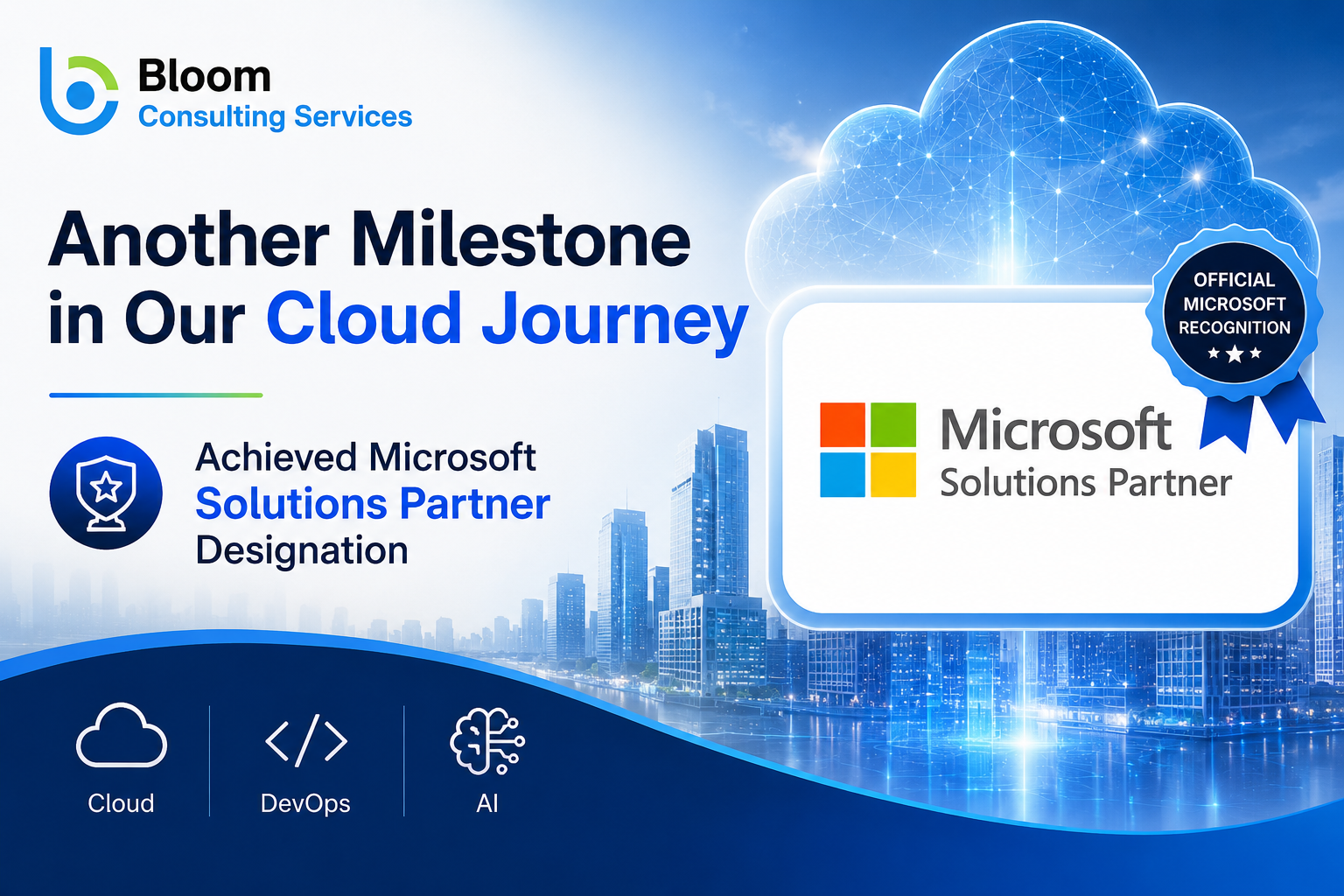 Bloom Consulting Services Earns Microsoft Solutions Partner Designation, Strengthening Its Commitment to Enterprise Cloud Innovation