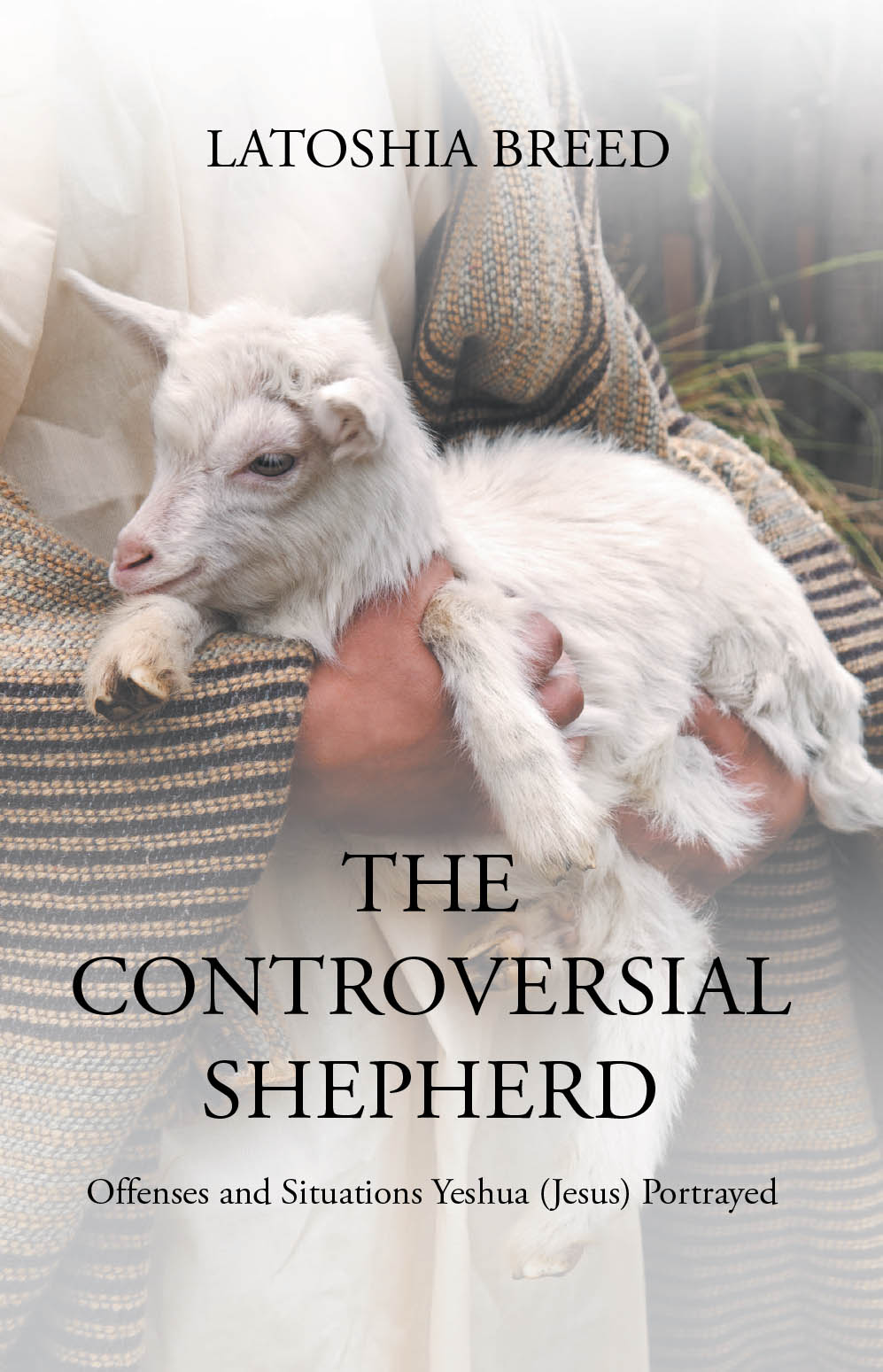 Recent Release, "The Controversial Shepherd," from Page Publishing Author Latoshia Breed, Explores What It Means to Follow a Leader Devoted to Spiritual Well-Being