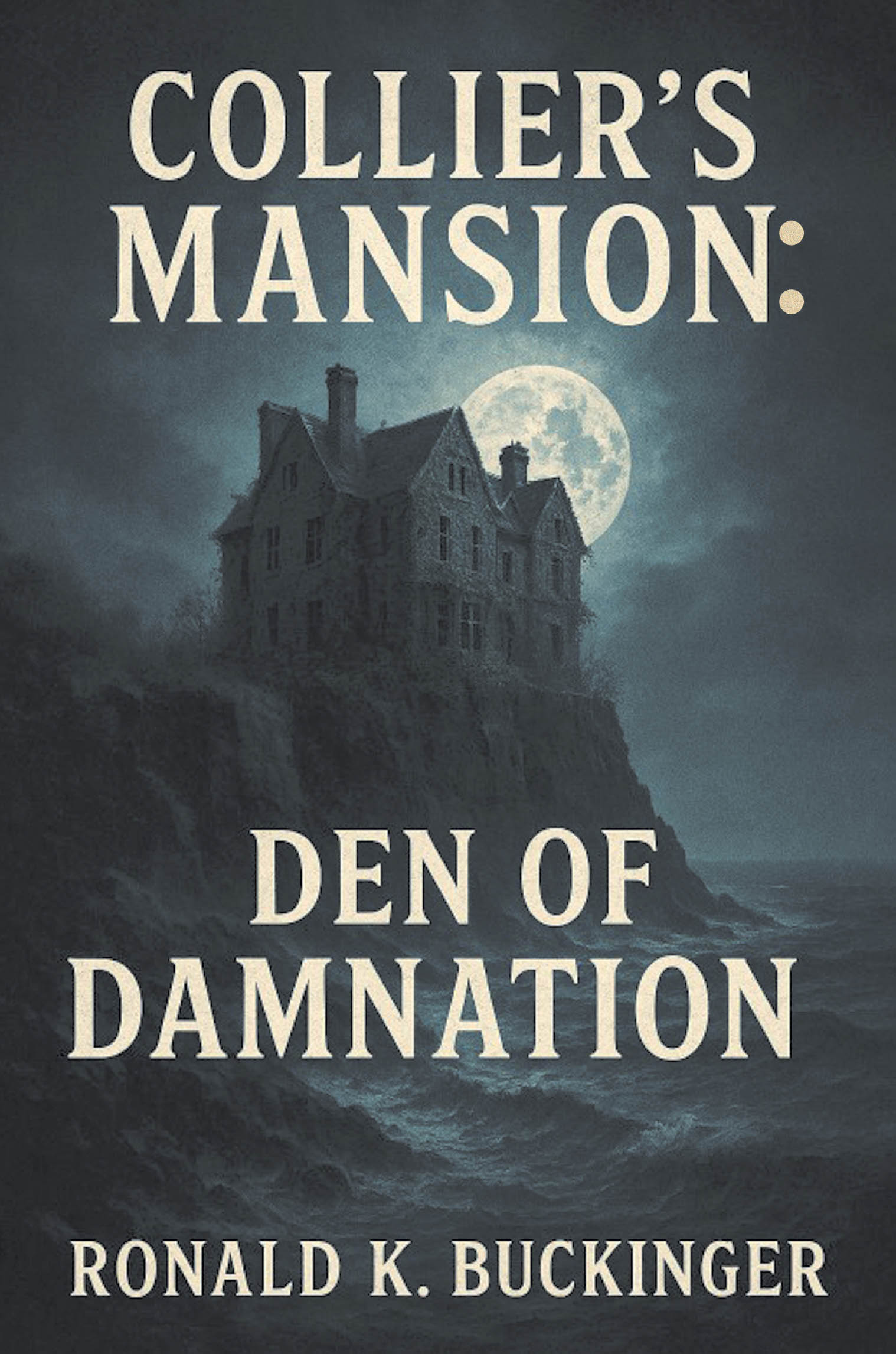 Recent Release, "Collier's Mansion," from Page Publishing Author Ronald K. Buckinger, Presents a Gripping Tale of a Secret Fortress Hidden for Nearly a Century