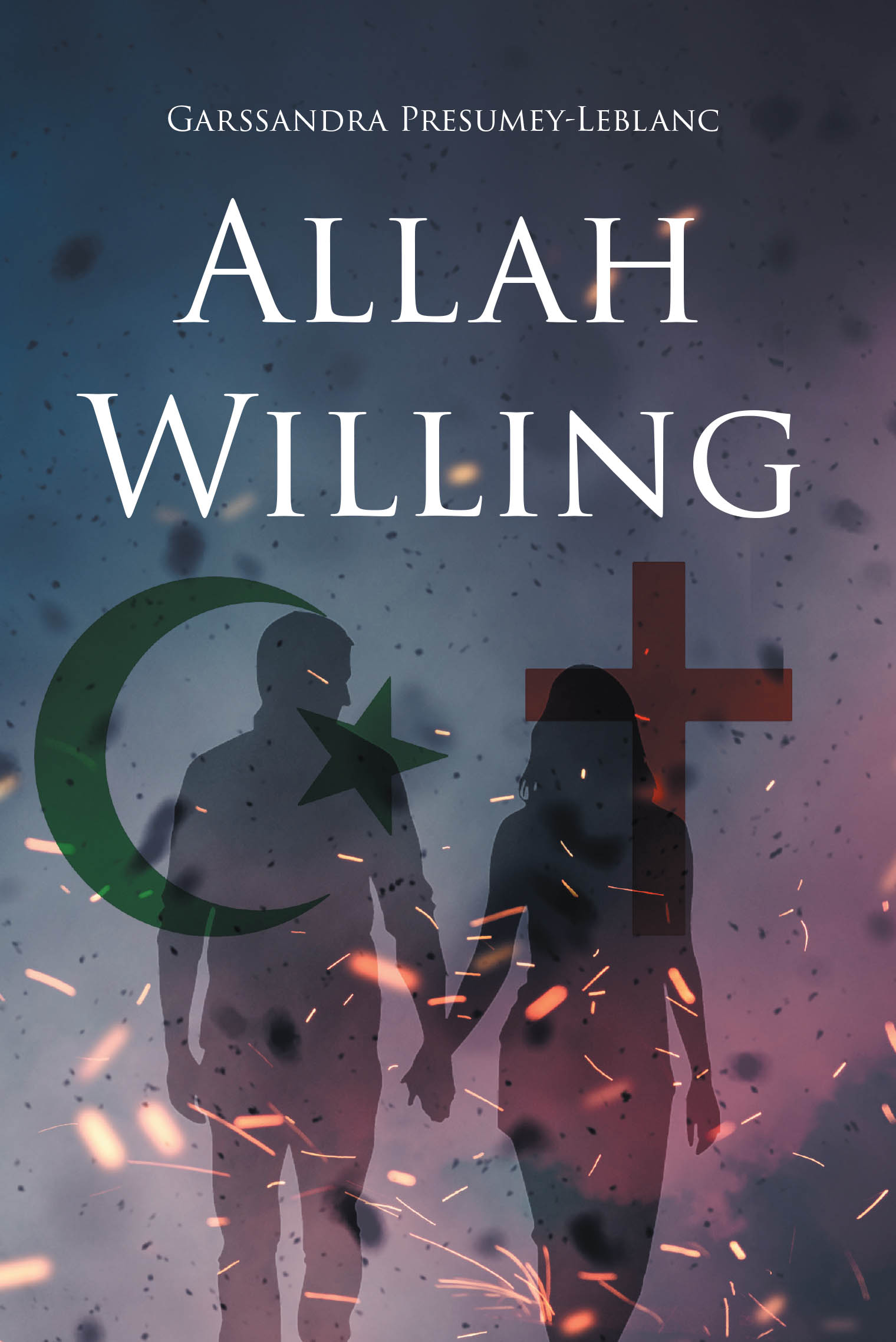 Recent Release, "Allah Willing," from Page Publishing Author Garssandra Présumey-Leblanc, Explores Faith, Forbidden Love, and Cultural Collision in Remote India