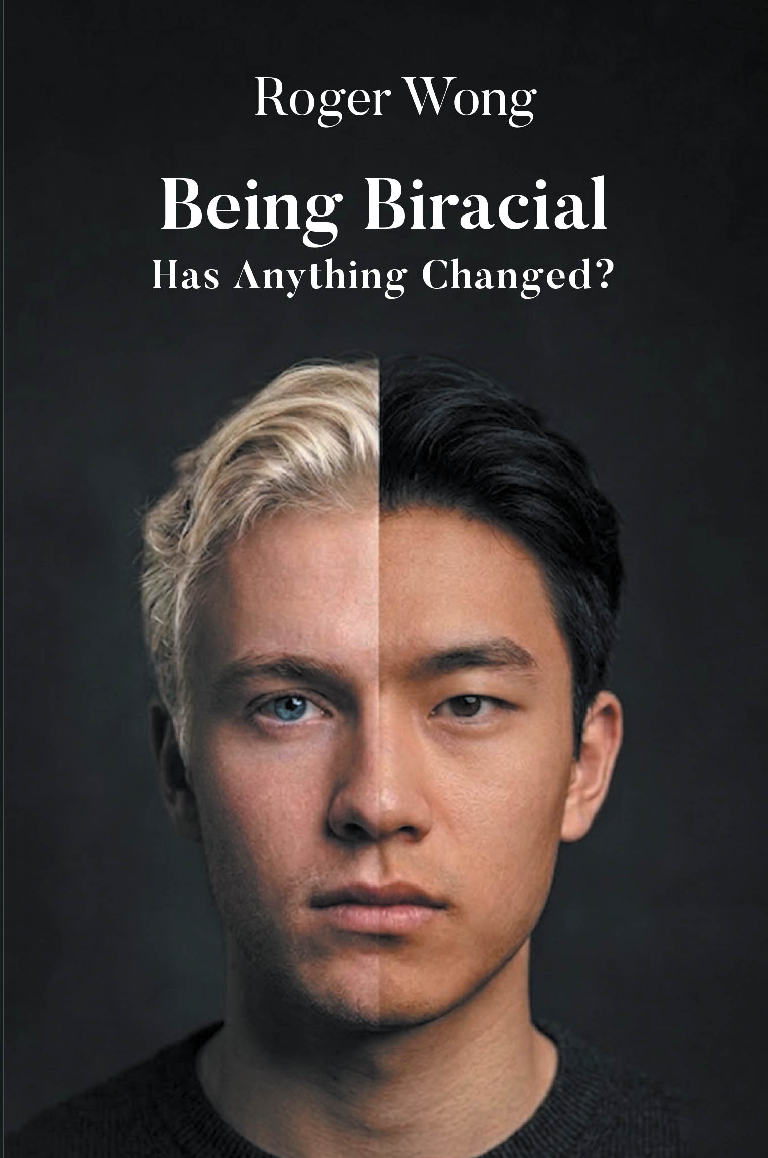 Recent Release, "Being Biracial," from Page Publishing Author Roger Wong, Explores Biracial Americans Navigating Identity, Belonging, and Race Relations