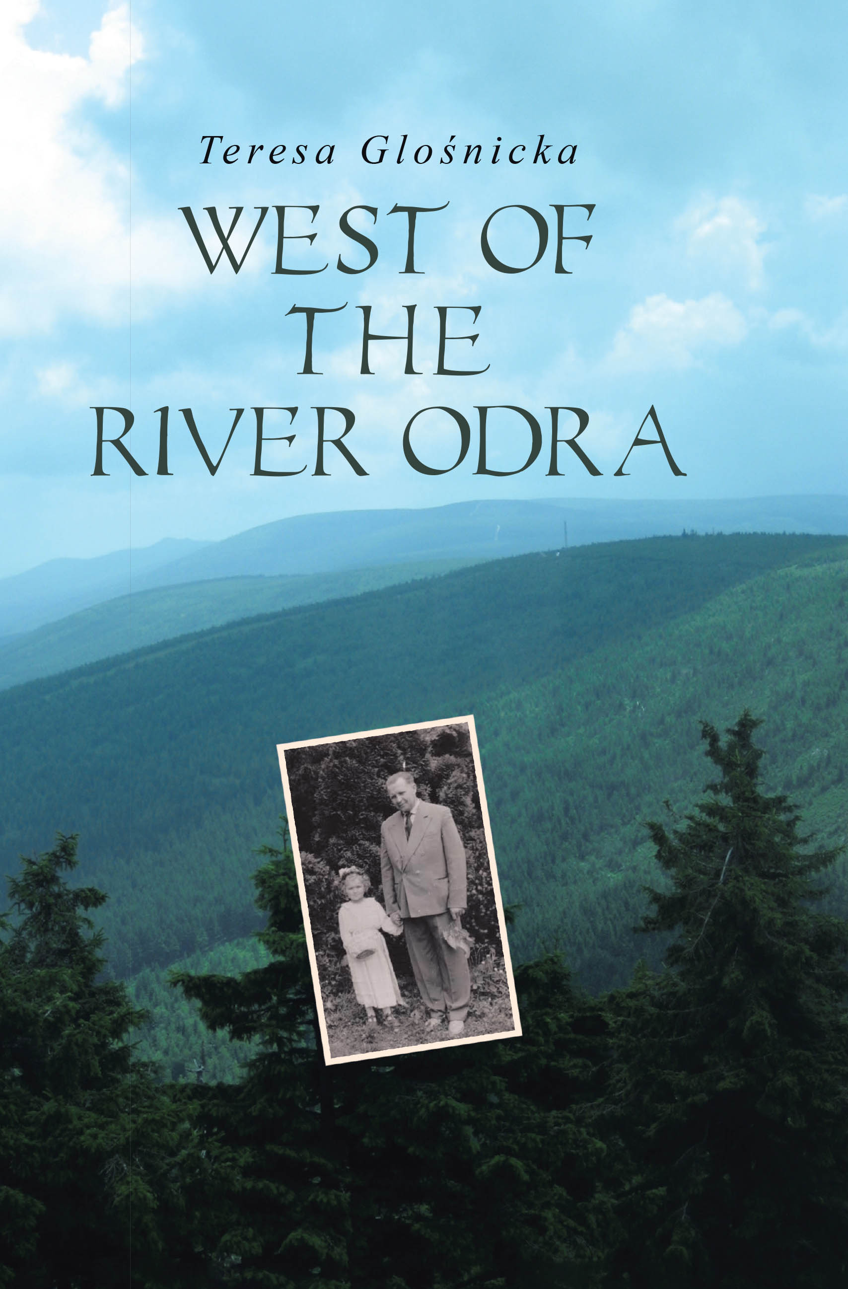 Recent Release, "West of the River Odra," from Page Publishing Author Teresa Glośnicka, Offers Intimate Memories of Postwar Poland with Lyrical Precision