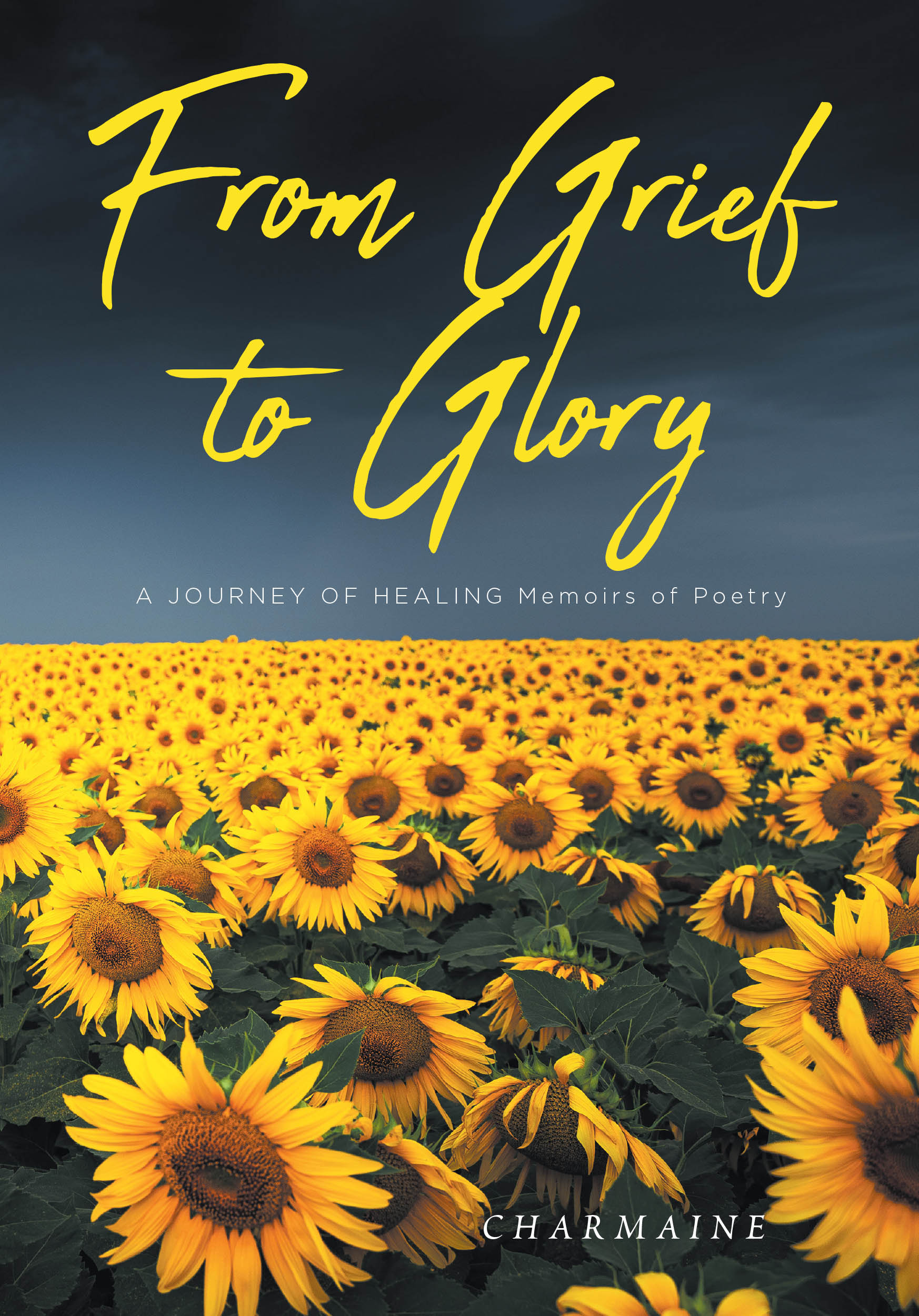 Charmaine’s Newly Released "From Grief to Glory" is a Powerful Collection of Faith-Filled Reflections Guiding Readers Through Loss, Healing, and Spiritual Renewal