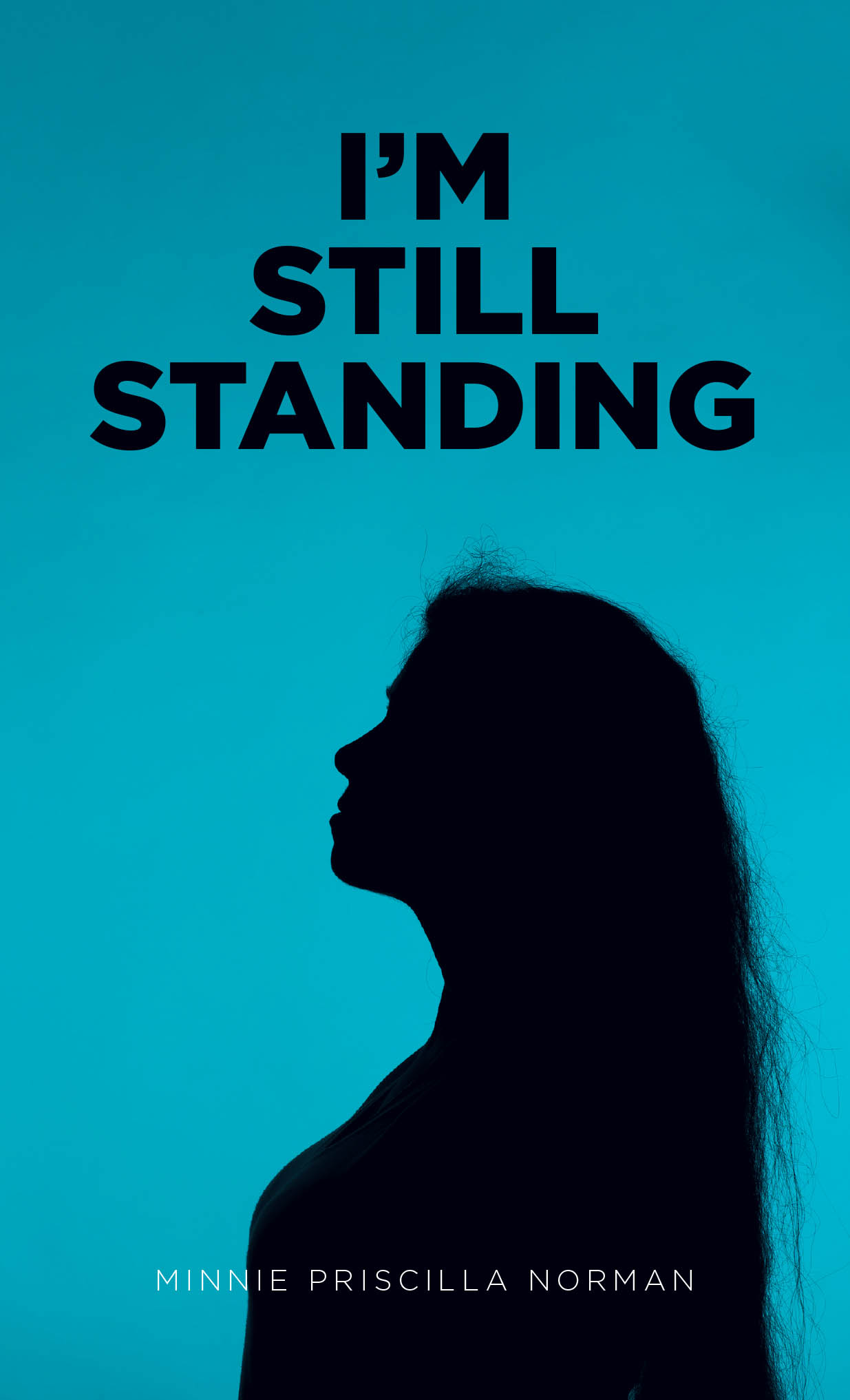 Recent Release, "I'm Still Standing," from Christian Faith Publishing Author Minnie Priscilla Norman, is a Stirring Testament to Faith, Resilience, and God's Grace