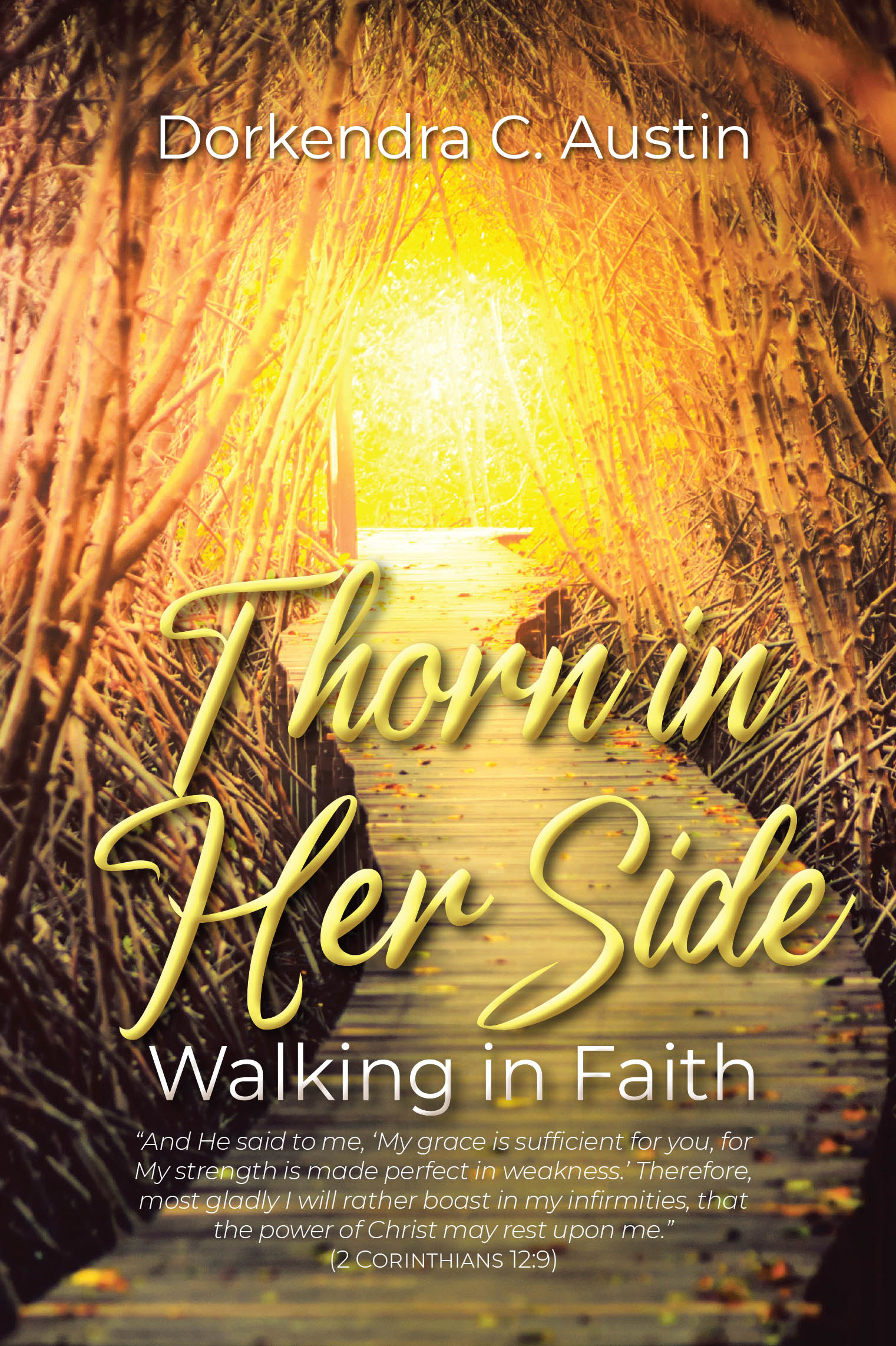 Recent Release, "Thorn in Her Side," from Christian Faith Publishing Author Dorkendra C. Austin, Explores What It Means to Trust God While Carrying Life's Deepest Burdens