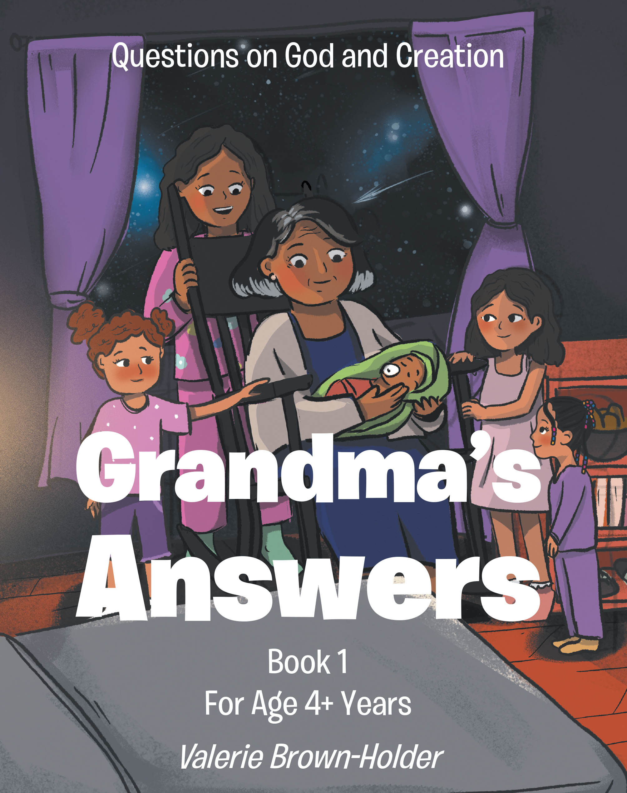 Recent Release, "Grandma's Answers," from Christian Faith Publishing Author Valerie Brown-Holder, Shares a Grandmother's Gentle Wisdom About God and Creation
