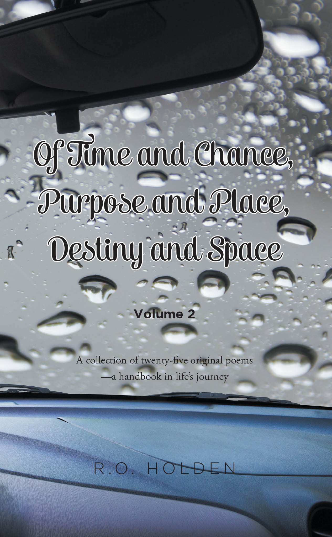 Recent Release, "Of Time and Chance...," from Author R.O. Holden, Offers Twenty-Five Original Poems Exploring Faith, Resilience, and Divine Guidance