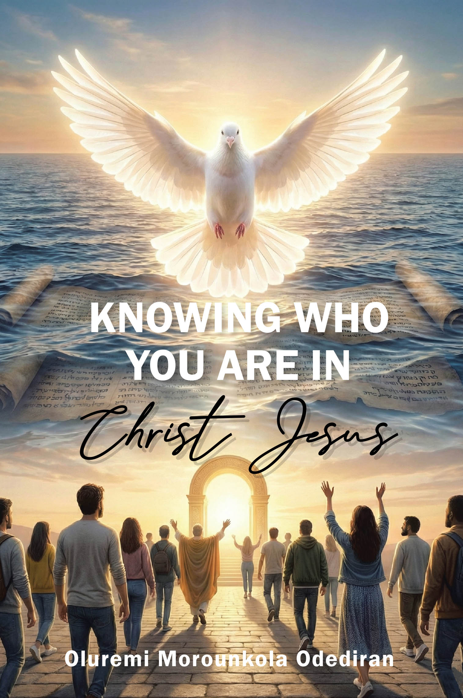 Recent Release, "Knowing Who You Are in Christ Jesus," from Christian Faith Publishing Author Oluremi Morounkola Odediran, Explores Truths Empowering Believers' Identity