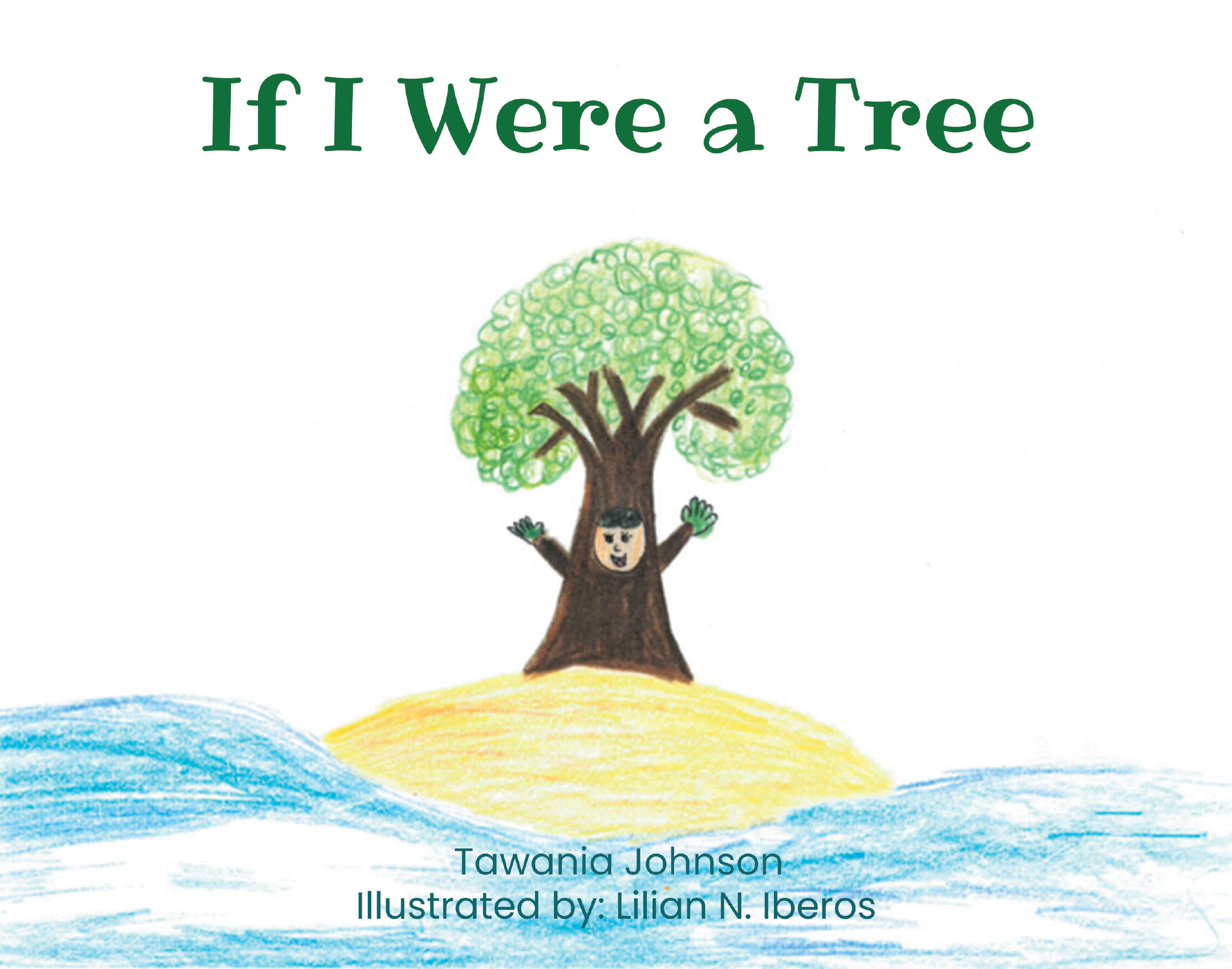 Recent Release, "If I Were a Tree," Invites Young Readers on an Imaginative Journey Where Planting Trees Becomes an Adventure Across Fantastical Worlds