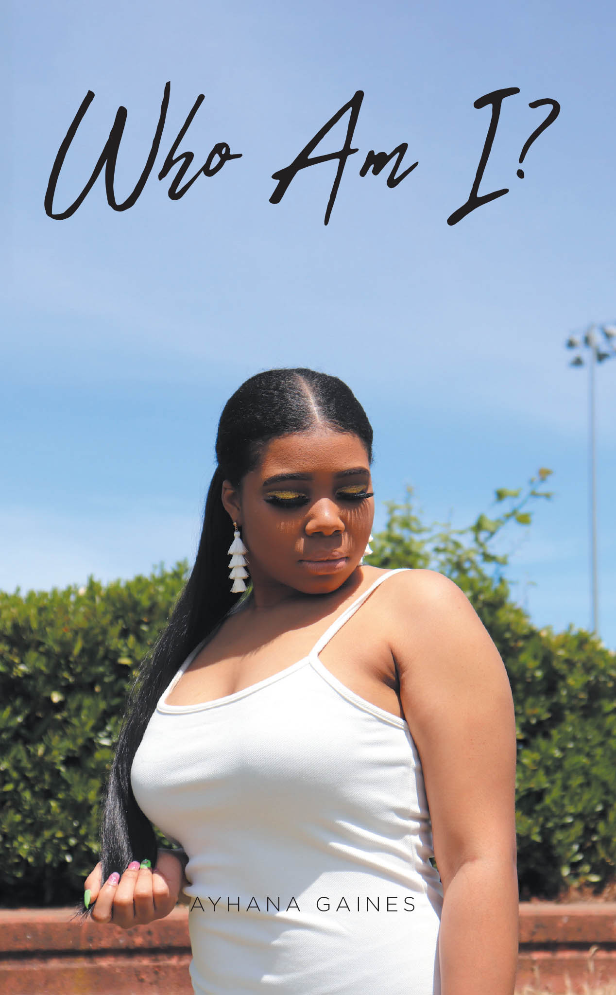 Recent Release, "Who Am I?" from Christian Faith Publishing Author Ayhana Gaines, Offers Healing and Guidance for Young Hearts Seeking Identity and Purpose