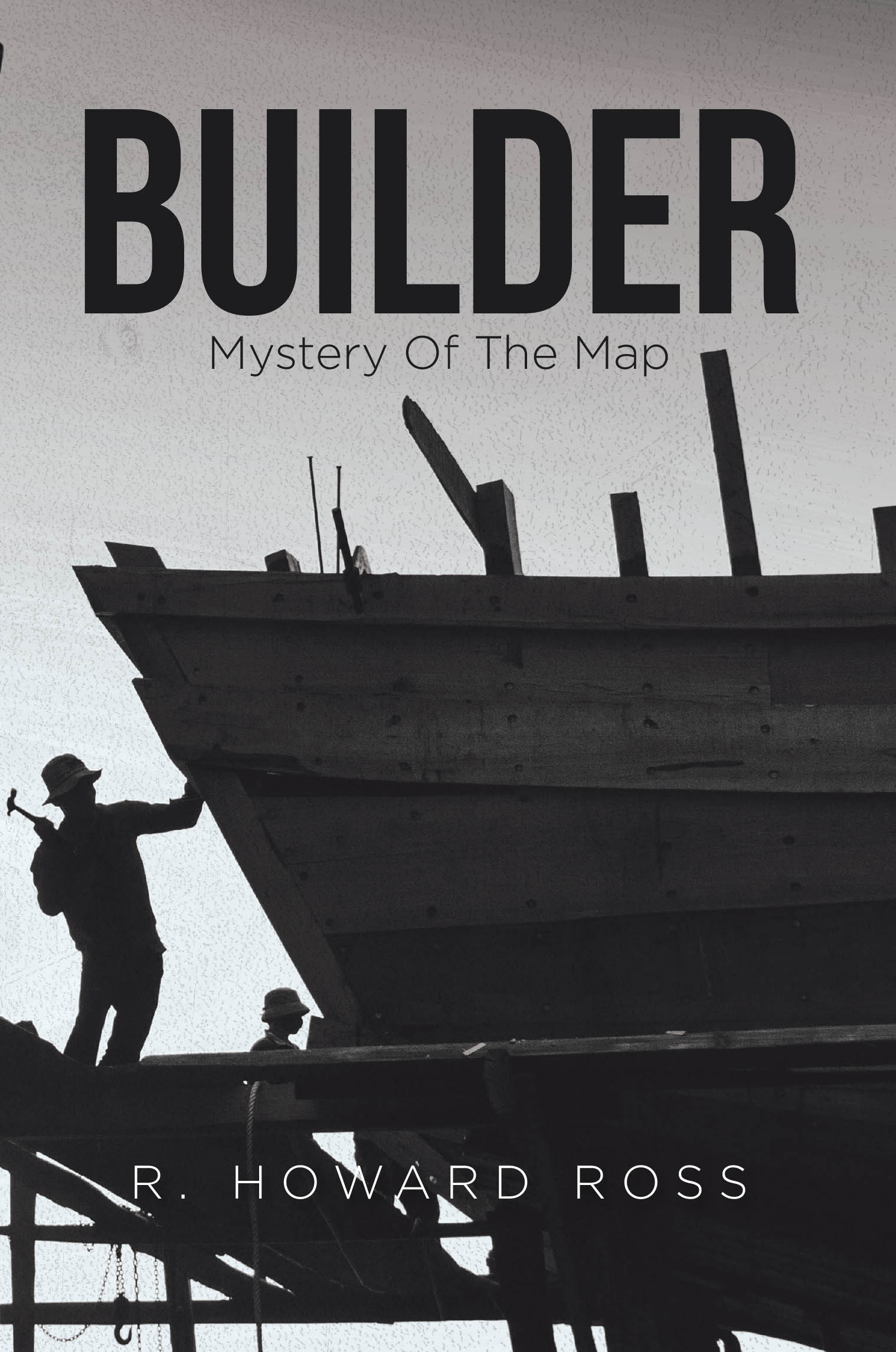Recent Release, "Builder," from Christian Faith Publishing Author R. Howard Ross, Explores Redemption Through an Unexpected Discovery That Challenges a Wounded Veteran