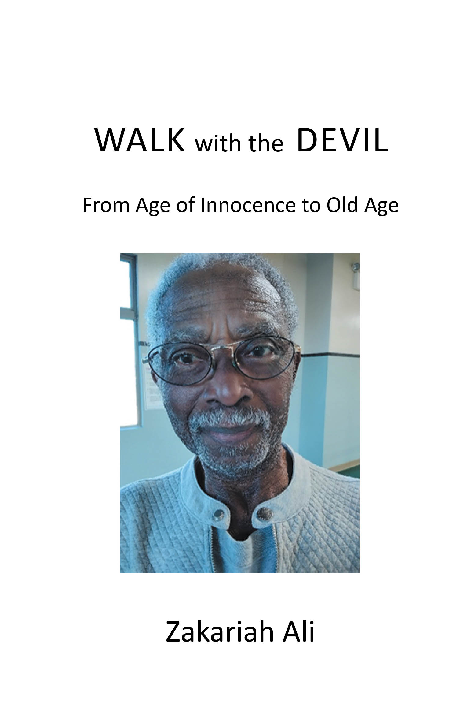 Recent Release, "Walk with the Devil," by Zakariah Ali, Traces a Spiritual Journey from Childhood Supernatural Encounters to Adult Awakening
