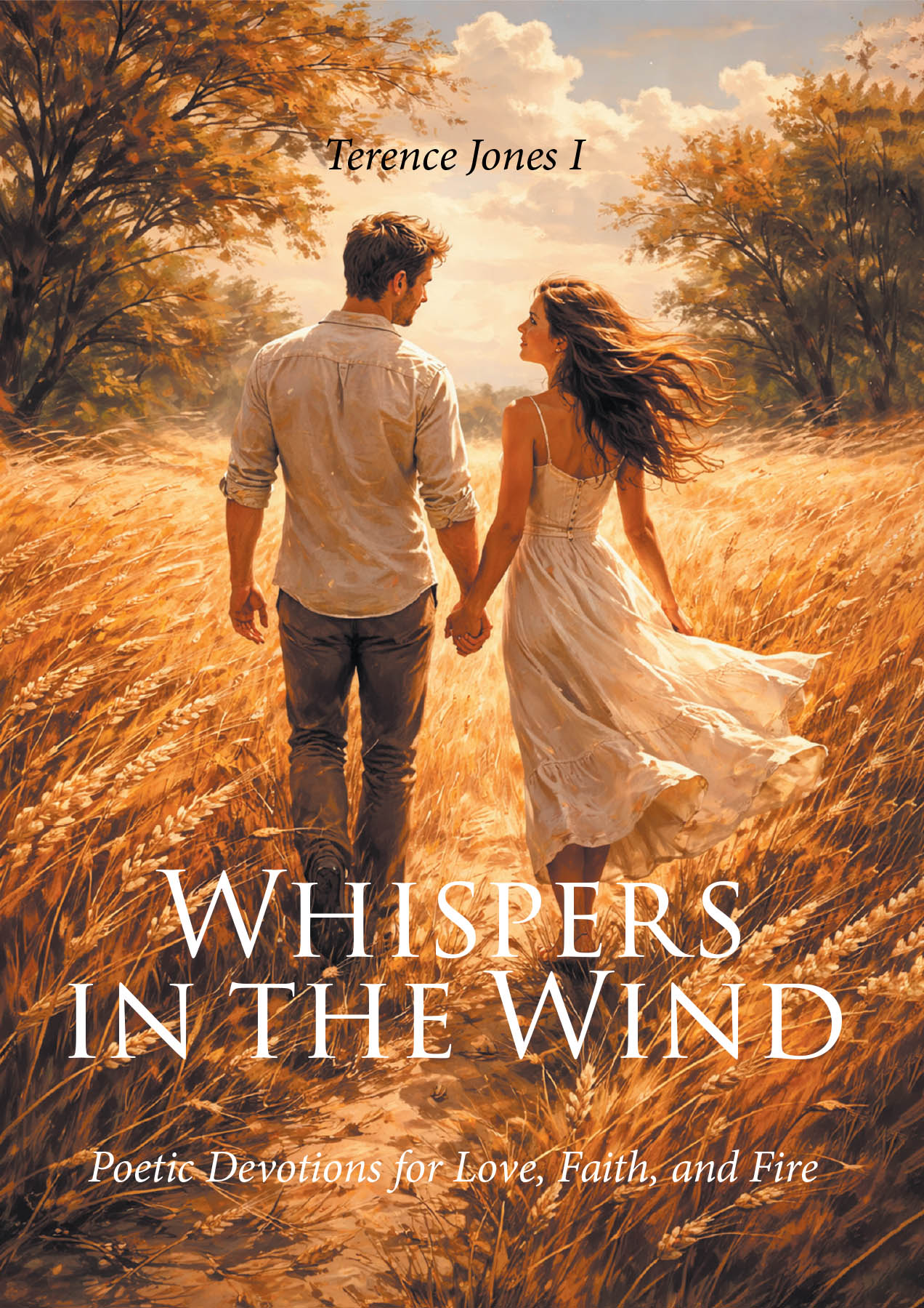 Recent Release, "Whispers in the Wind," from Christian Faith Publishing Author Terence Jones I, Offers Poetic Devotion Where Love Becomes Action and Faith Fuels Purpose