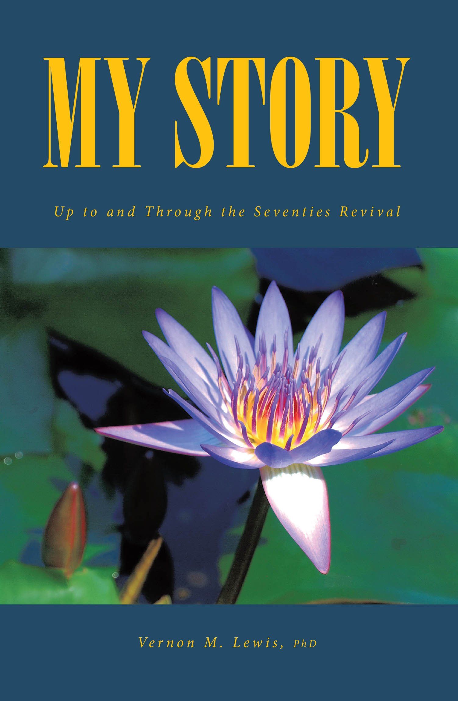 Recent Release, "My Story: Up to and Through...," Chronicles a Transformative Spiritual Awakening That Reshaped One Man's Entire Existence