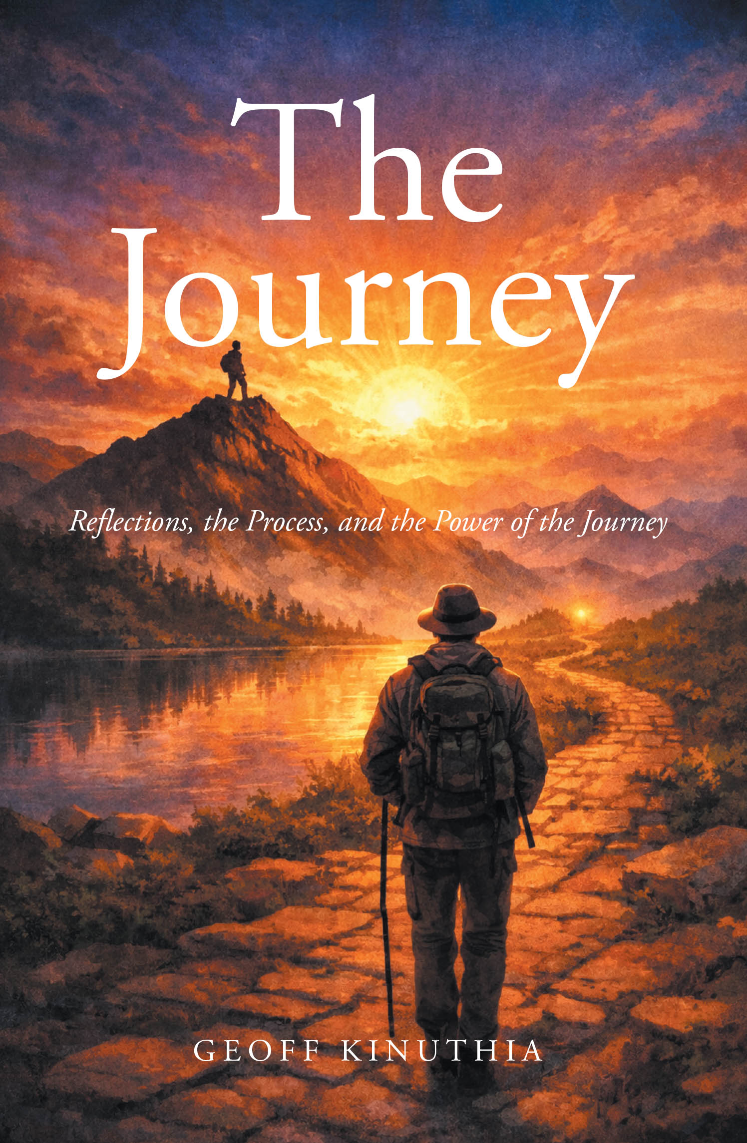 Recent Release, "The Journey," from Christian Faith Publishing Author Geoff Kinuthia, Explores a Believer's Spiritual Expedition Through Eternal Truths