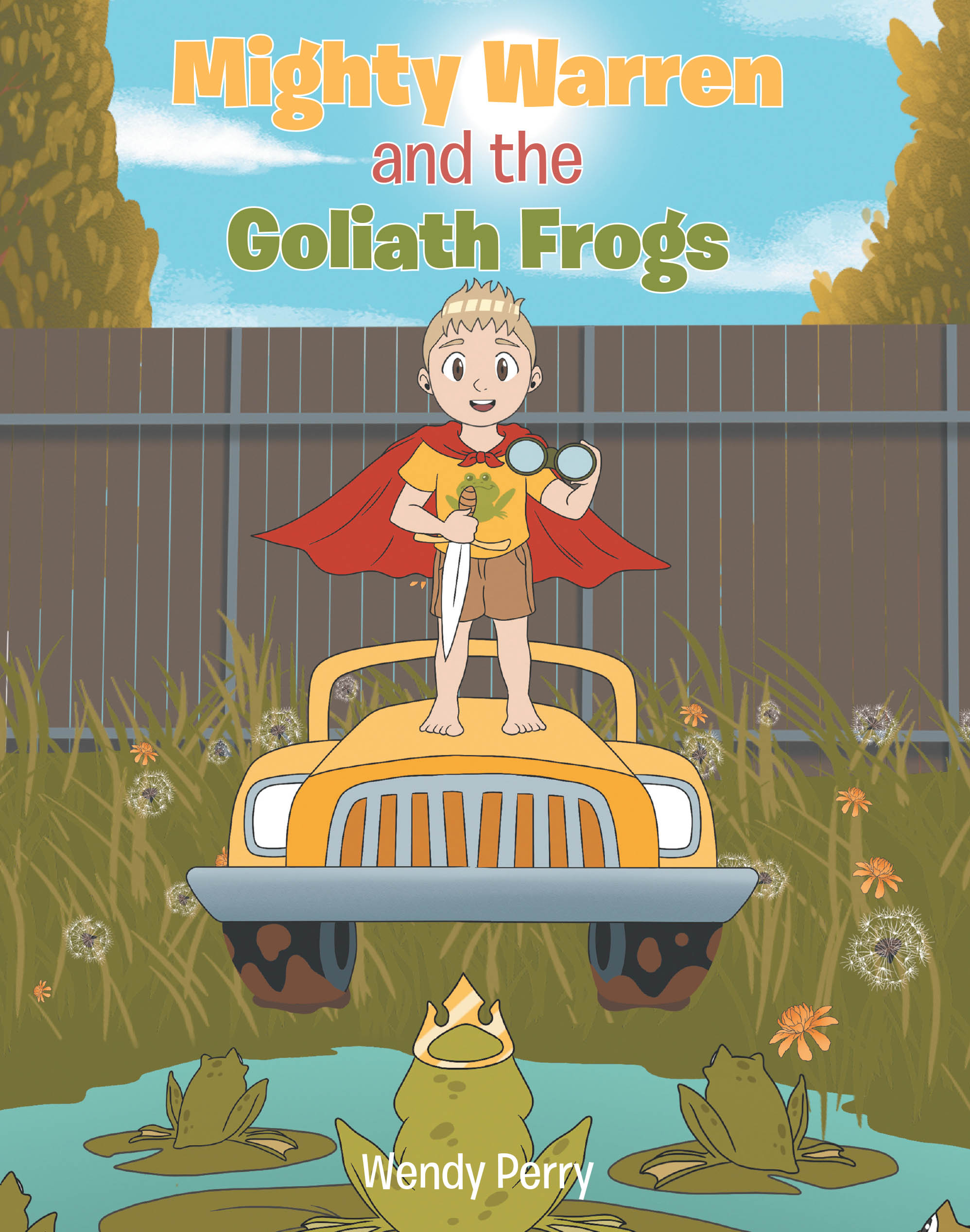 Recent Release, "Mighty Warren and the Goliath Frogs," from Christian Faith Publishing Author Wendy Perry, Follows a Brave Boy Battling an Amphibian Invasion