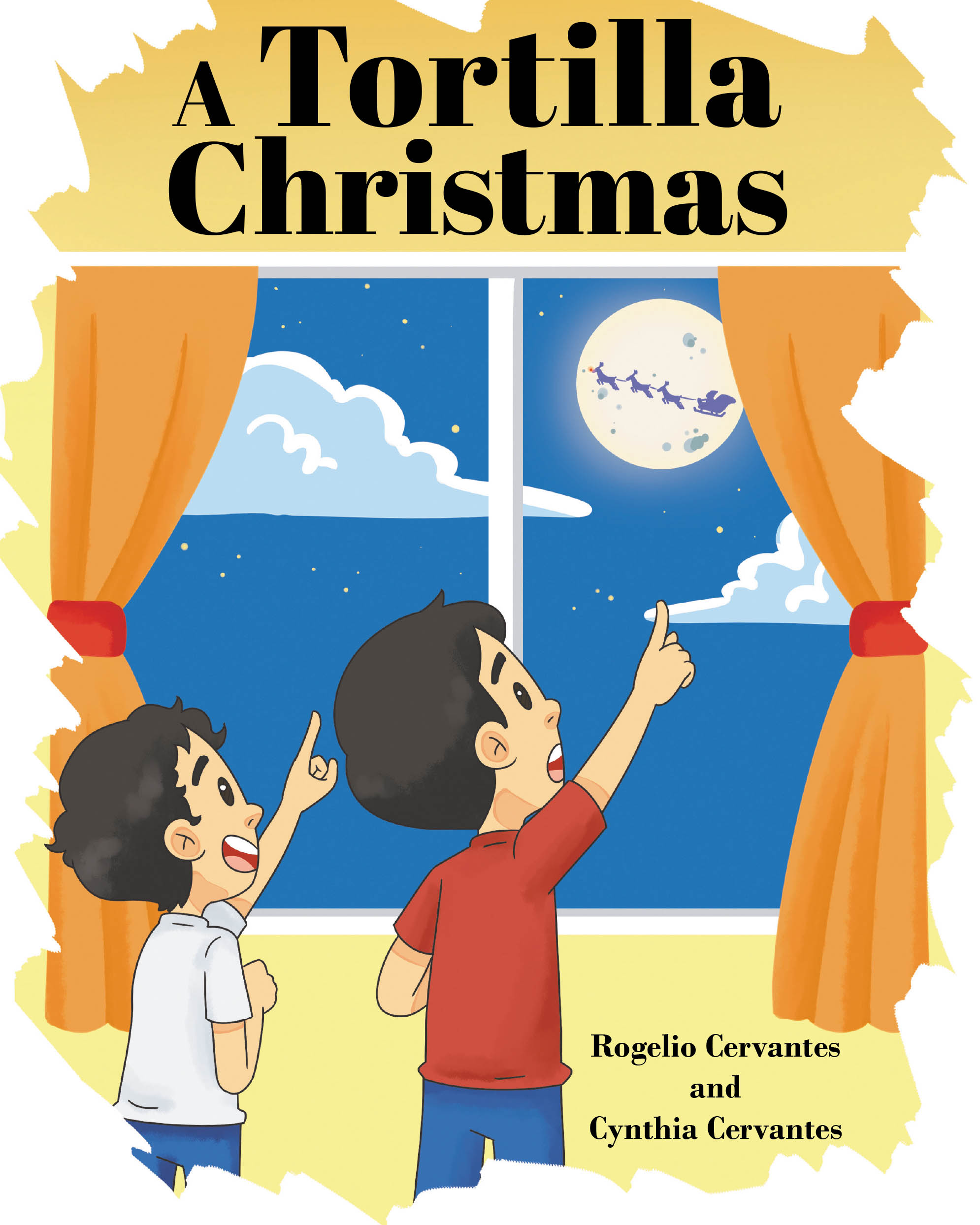 Recent Release, "A Tortilla Christmas," from Fulton Books Authors Rogelio Cervantes and Cynthia Cervantes, Shows How Family Creativity Turns Holiday Challenges Into Magic