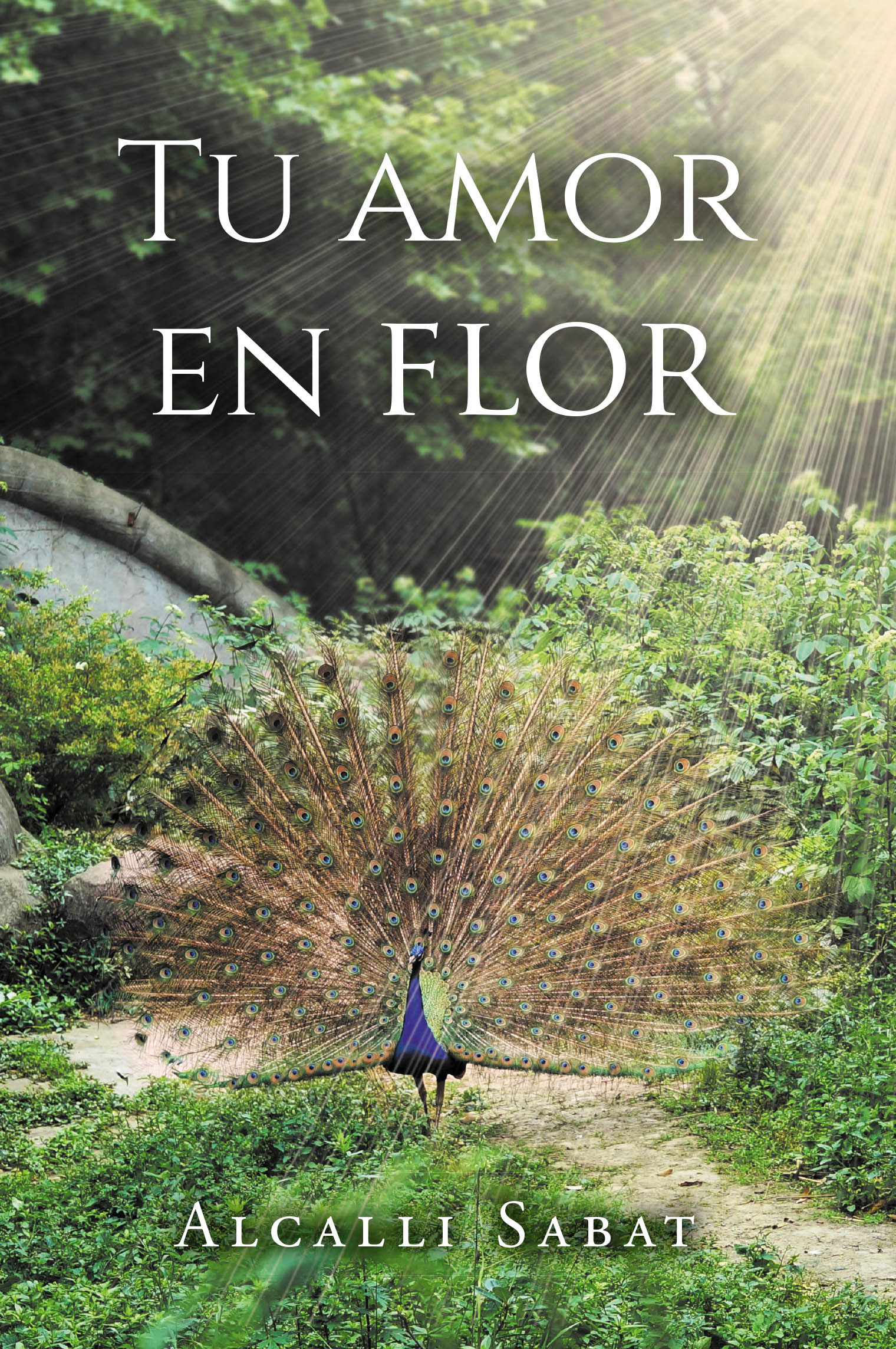 Recent Release, "Tu Amor En Flor," from Fulton Books Author Alcalli Sabat, Explores the Profound Intersection of Heartbreak and Healing Through Evocative Verse