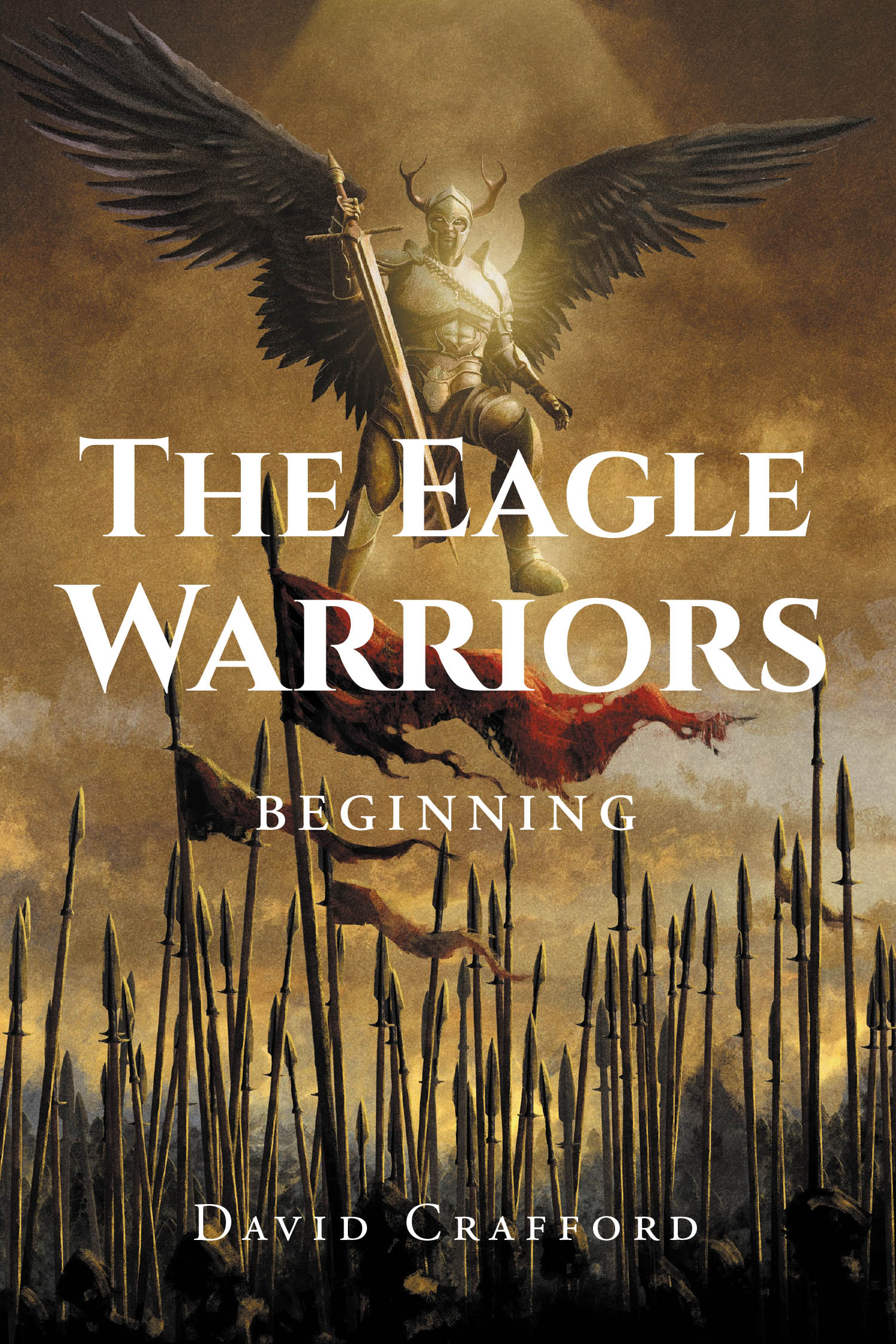 Recent Release, "The Eagles Warriors," from Fulton Books Author David Crafford, Presents a Sci-Fi Epic Where Elite Warriors Wield Technology and Magic to Save Humanity