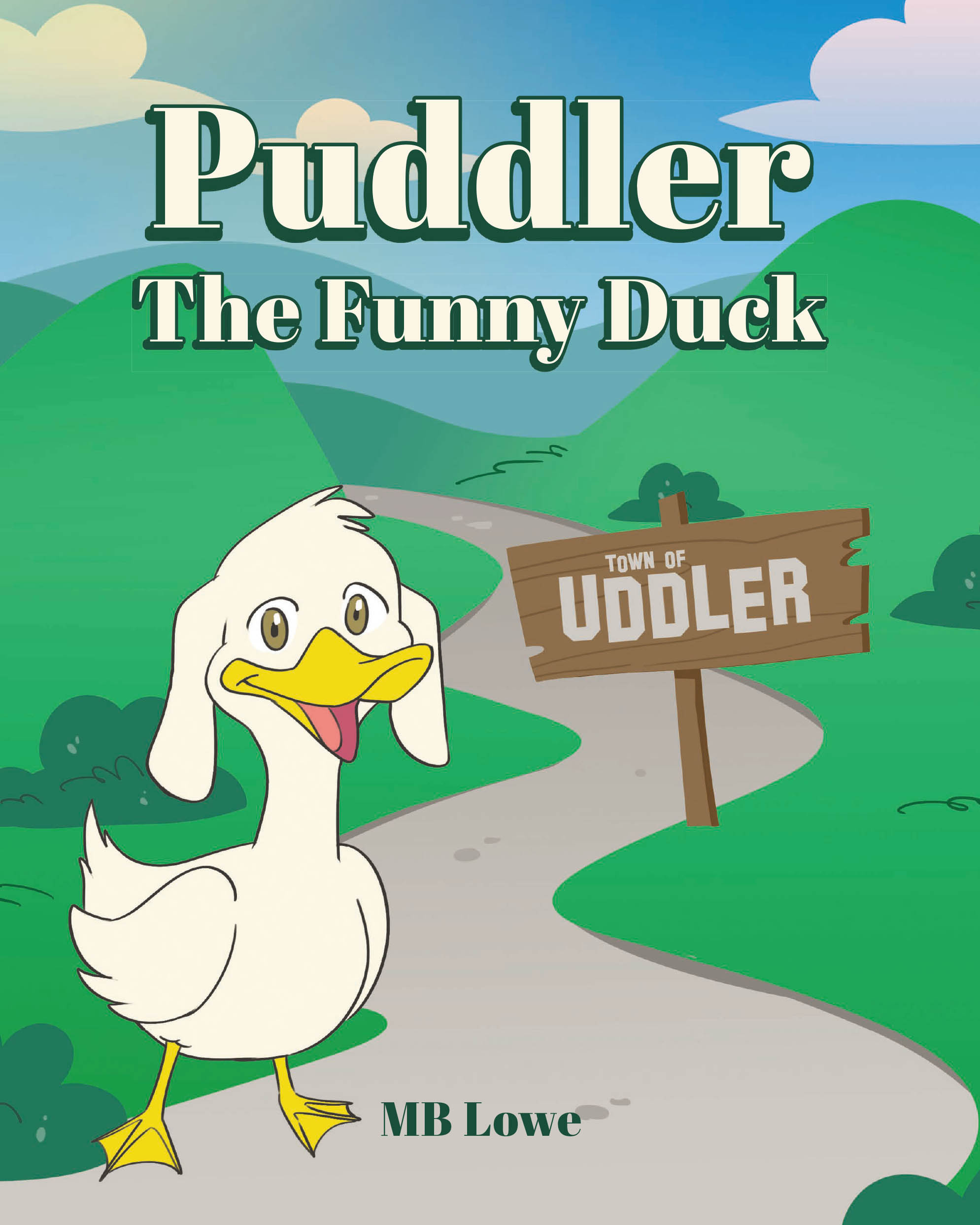 Recent Release, "Puddler," from Newman Springs Publishing Author MB Lowe, Introduces an Unforgettable Duck Who Learns Being Different is a Strength