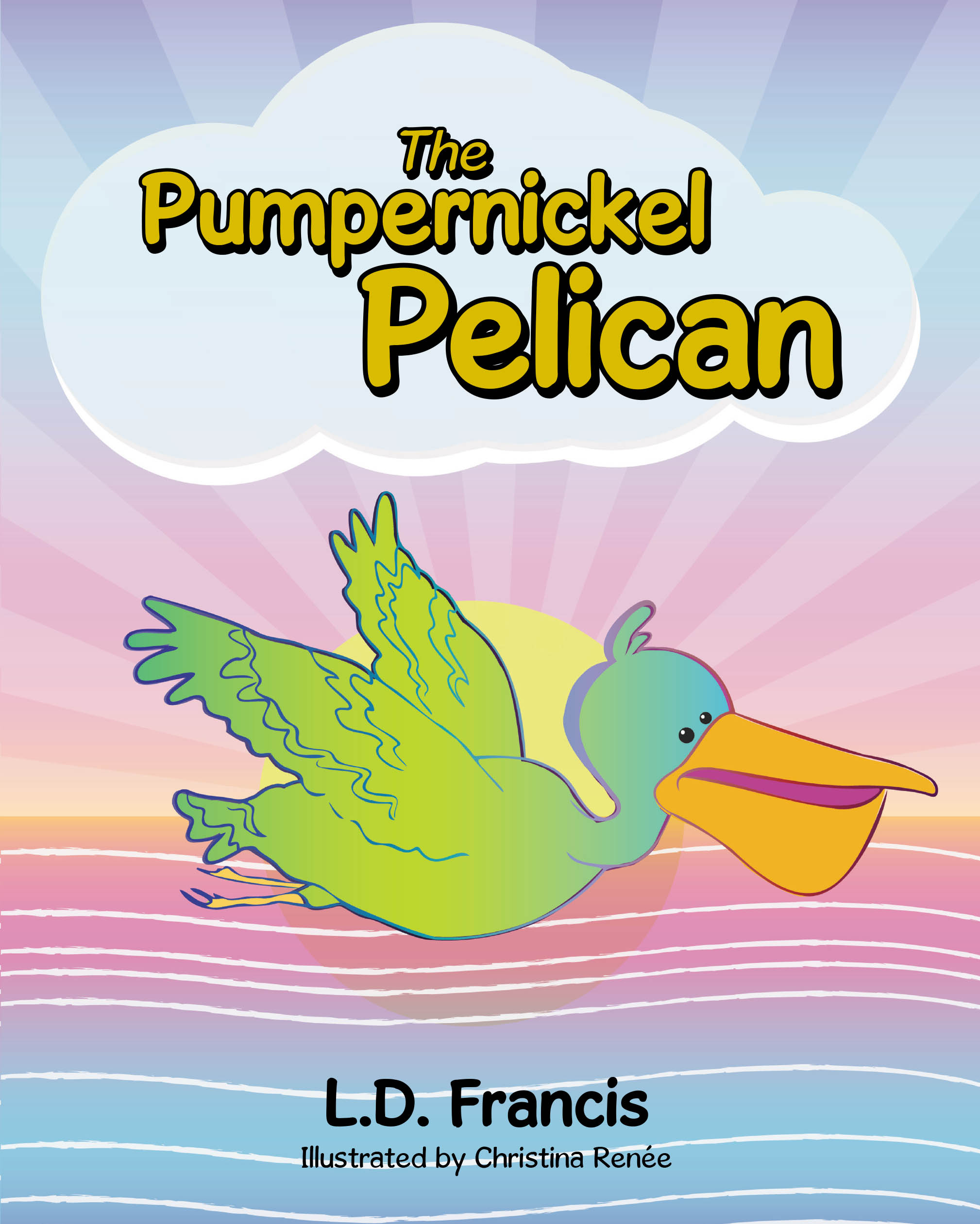 Recent Release "The Pumpernickel Pelican" from Newman Springs Publishing Author L.D. Francis Features a Well-Traveled Bird Observing Humanity with Acceptance and Empathy