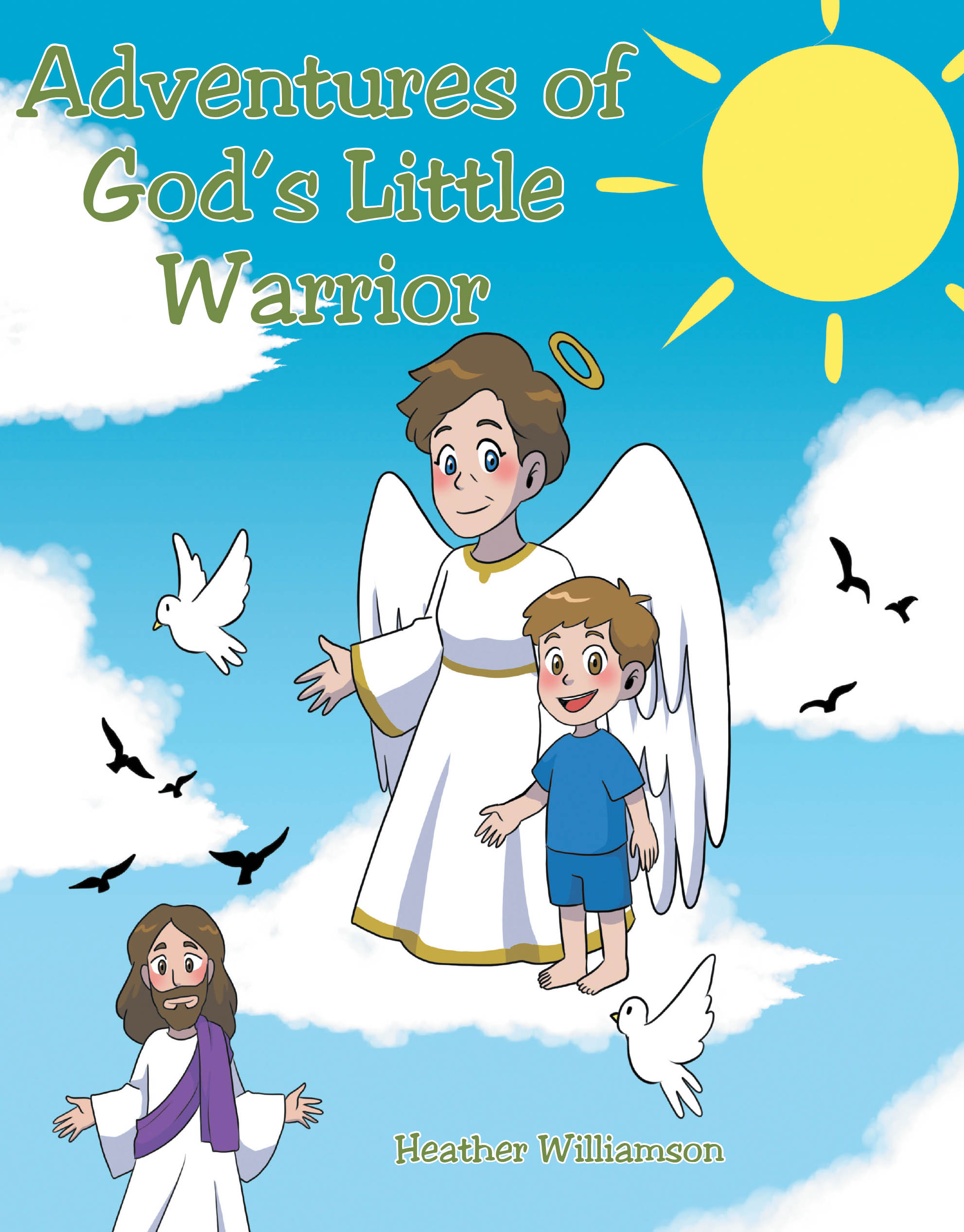 Recent Release, "Adventures of God's Little Warrior," from Covenant Books Author Heather Williamson, Shows Children How Everyday Moments Reveal Spiritual Truths