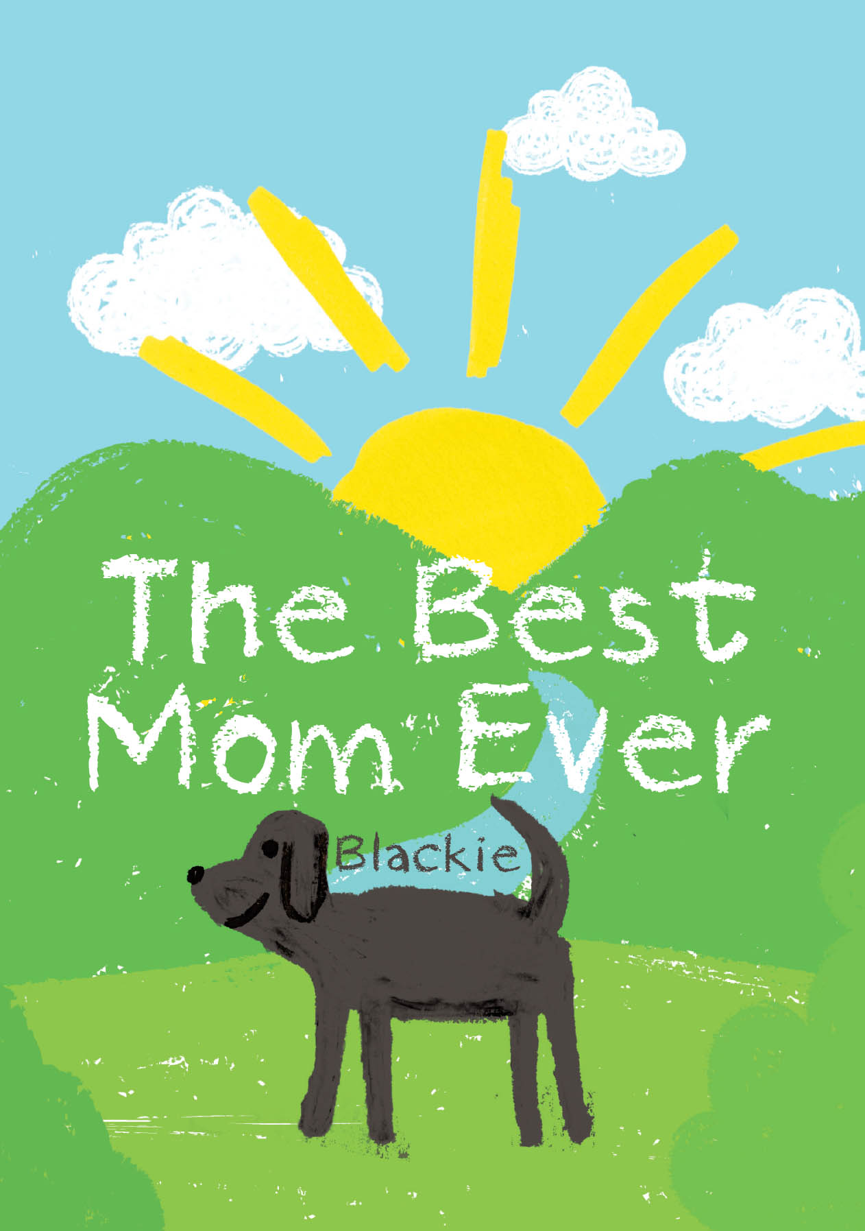 Recent Release, "The Best Mom Ever," from Covenant Books Author Blackie, Presents a Tender Exploration of How Divine Providence Connects Families Through Unexpected Bonds