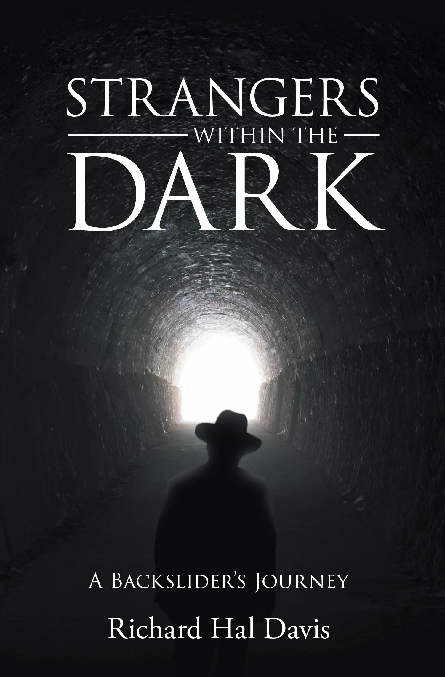 Recent Release, "STRANGERS WITHIN THE DARK," from Covenant Books Author Richard Hal Davis, Offers a Raw Account of Faith Tested by Circumstance and Redeemed