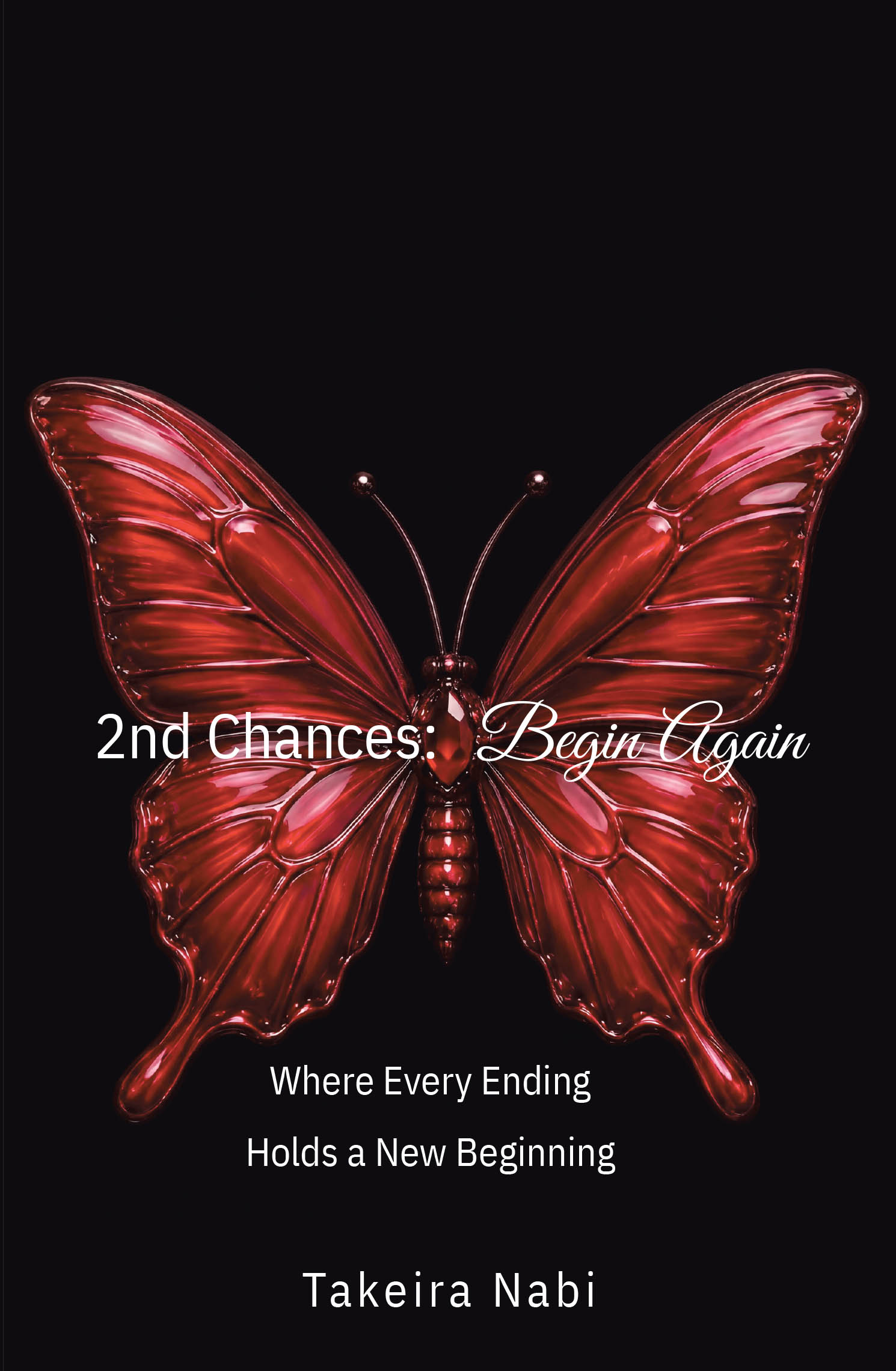 Recent Release, "2nd Chances: Begin Again," from Covenant Books Author Takeira Nabi Explores How Faith Becomes an Anchor Through Life's Greatest Trials
