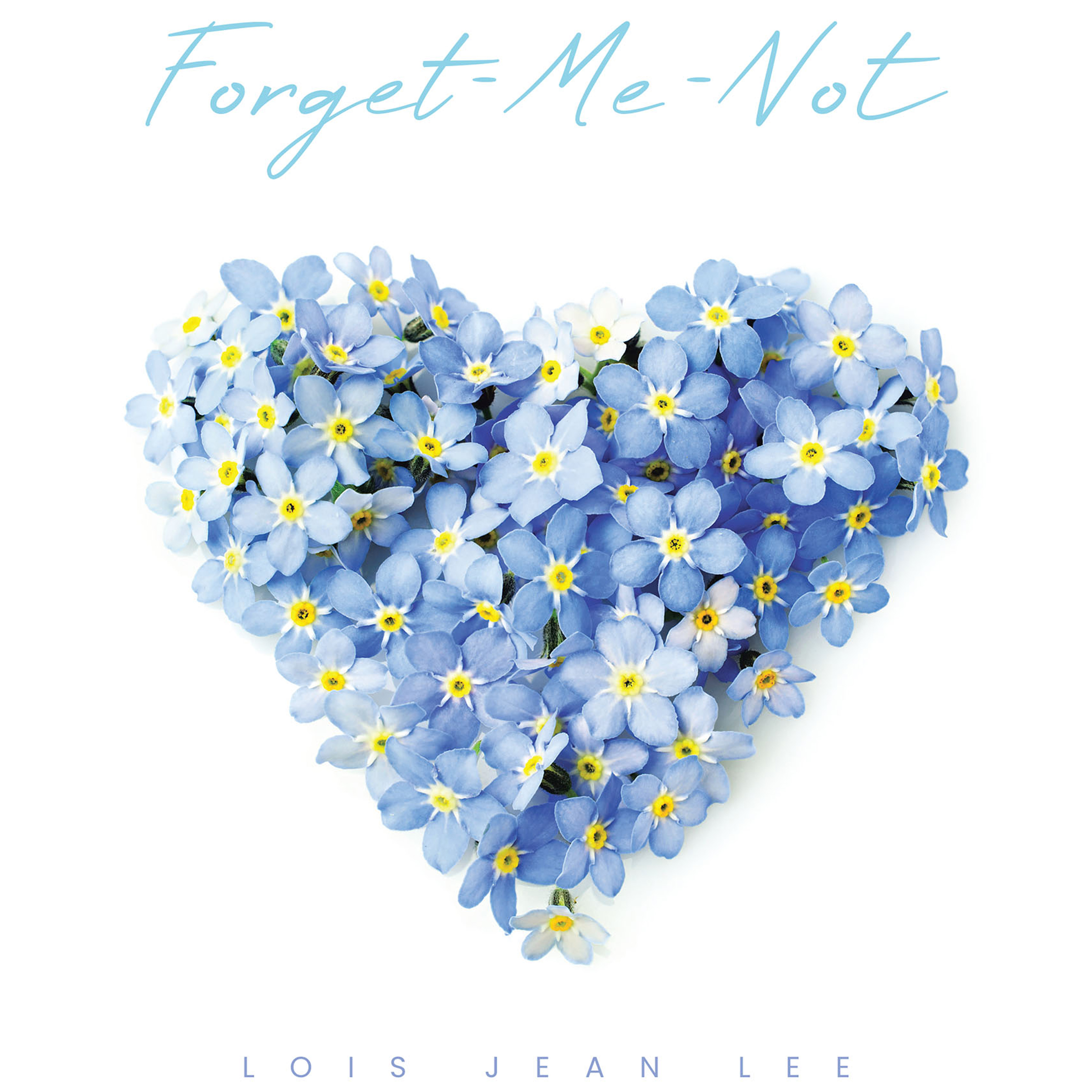 Recent Release, "Forget Me Not" from Audiobook Network Author Lois Jean Lee, Follows Dana Allison Tessier's Transformative Journey of Surrender to Divine Guidance