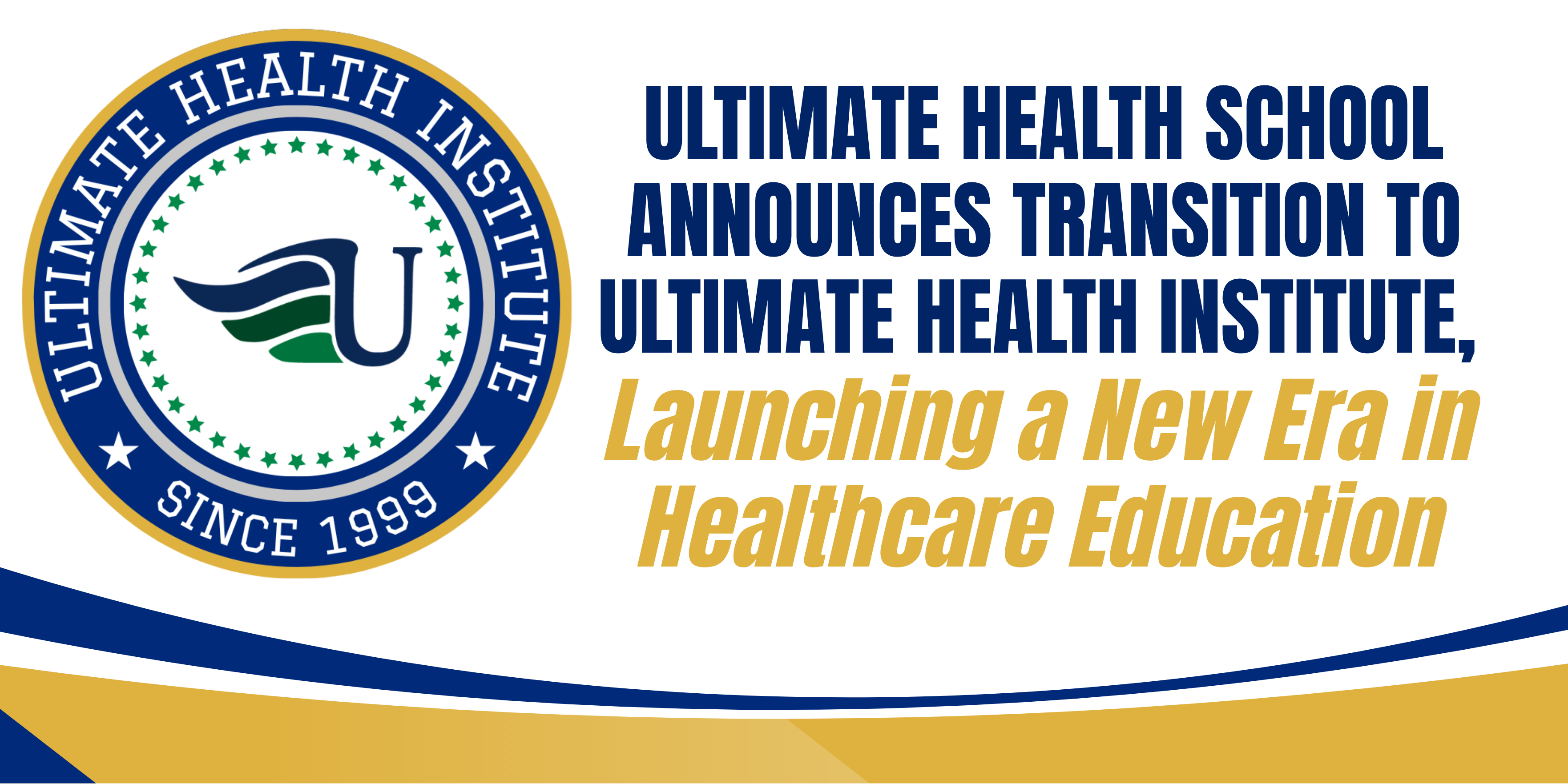 Ultimate Health School Announces Transition to Ultimate Health Institute, Launching a New Era in Healthcare Education