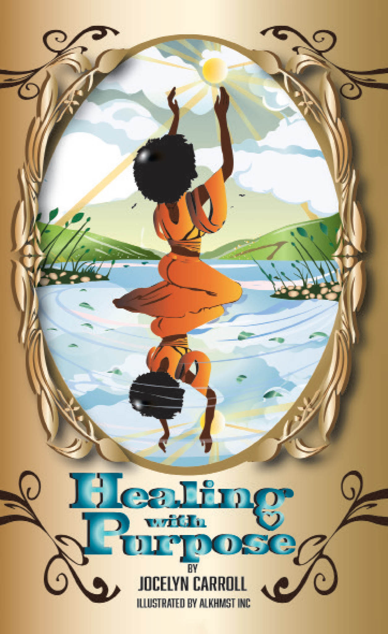 Recent Release, "Healing with Purpose," from Page Publishing Author Jocelyn Carroll, Offers a Transformative Guide to Discovering Your Authentic Self Through Faith