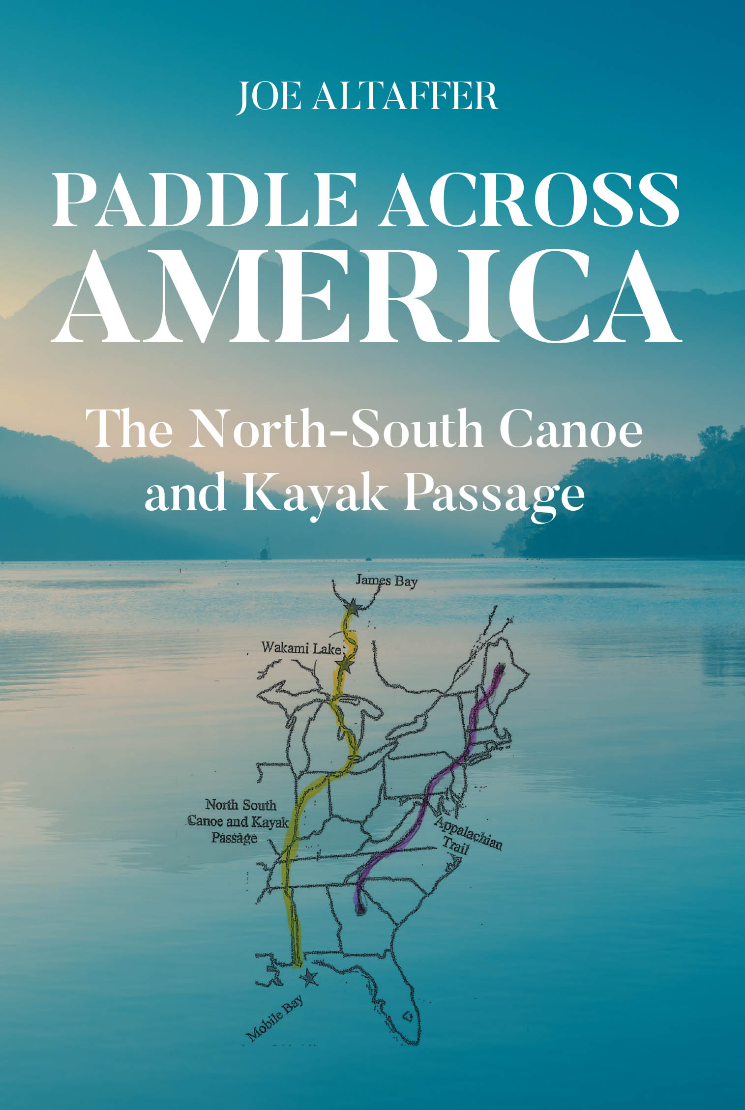 Recent Release, "Paddle Across America," from Page Publishing Author Joe Altaffer, Chronicles an Extraordinary Two-Decade Continental Journey by Canoe and Kayak