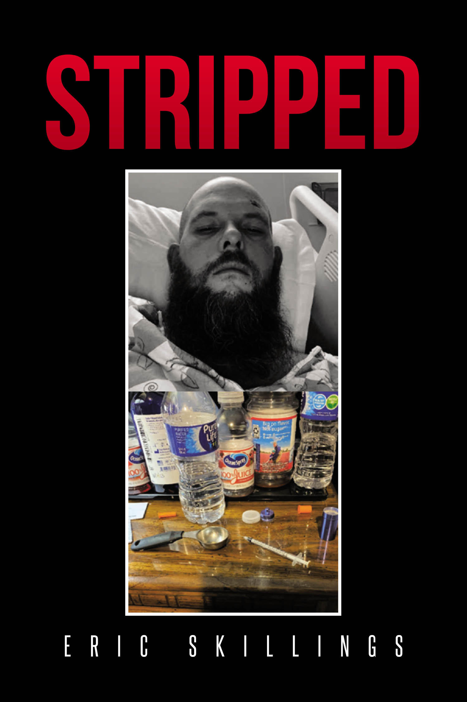 Author Eric Skillings’s New Book, "Stripped," Follows a Troubled Youth Who Comes from a Broken Home and Experiences Struggles Into Adulthood
