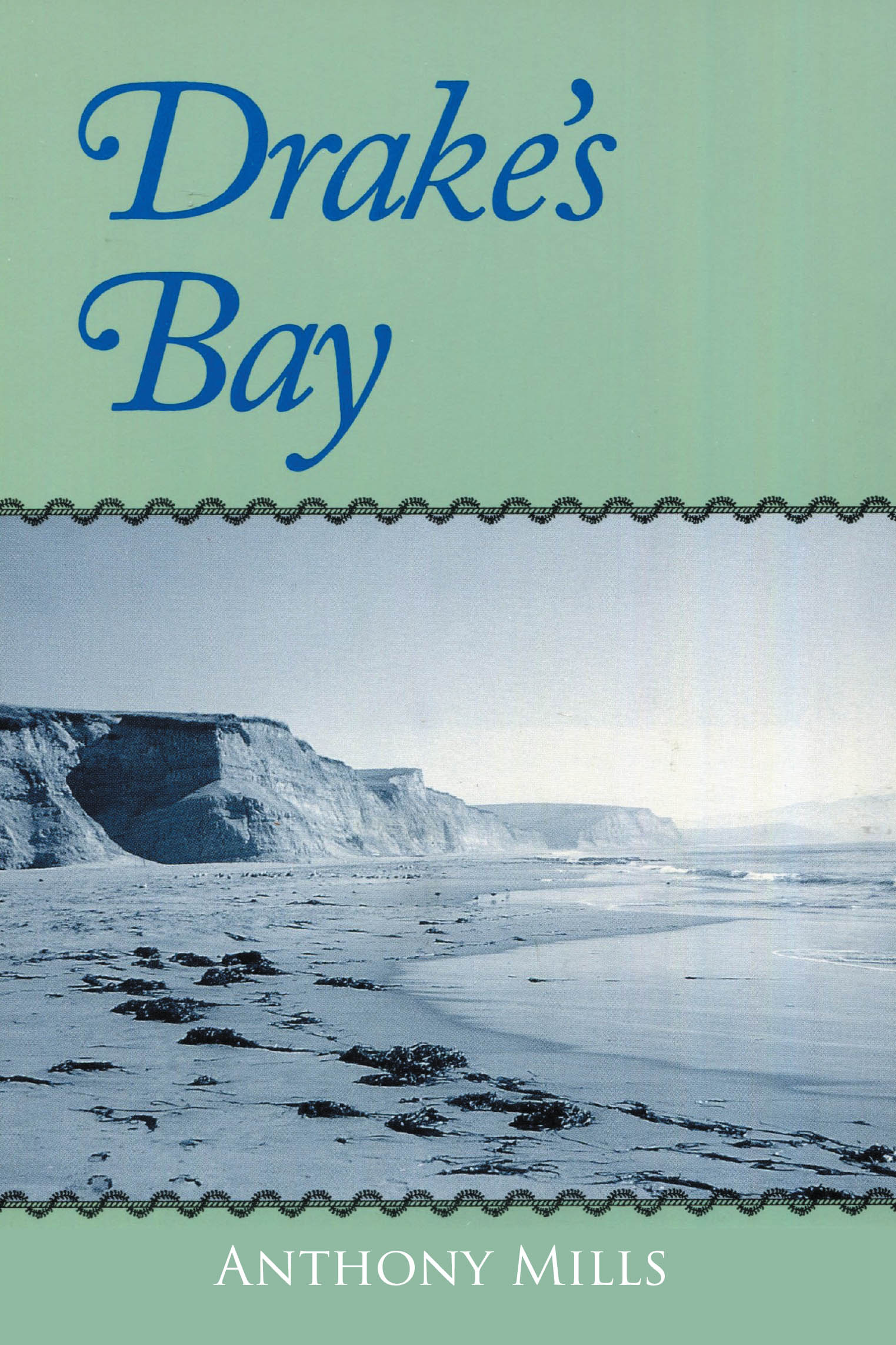 Recent Release, "Drake's Bay," from Page Publishing Author Anthony Mills, is a Riveting Tale of Francis Drake's Hidden Treasure and the Modern Crew Seeking It