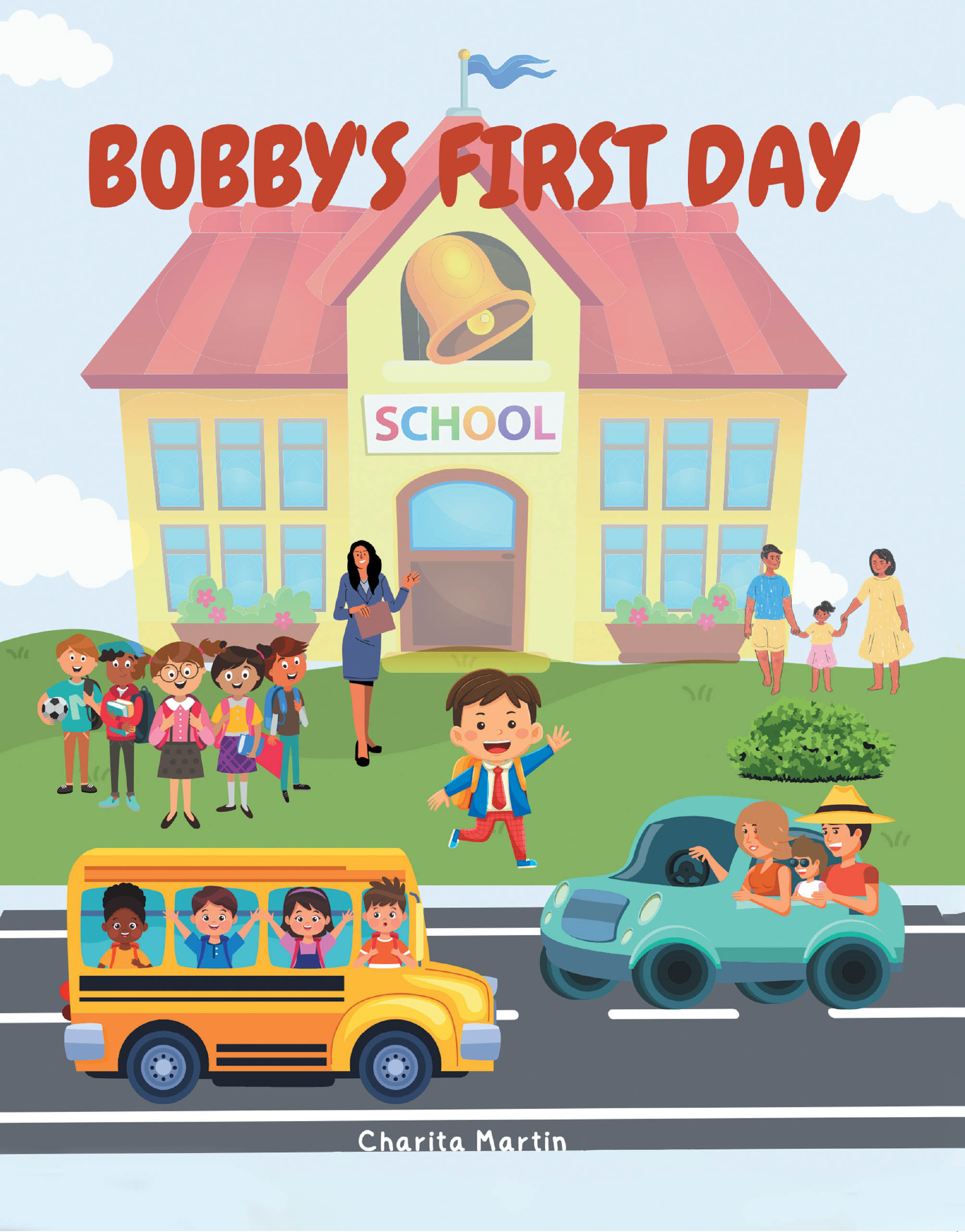 Recent Release, "Bobby's First Day," from Page Publishing Author Charita Martin, Follows a Homeschooled Third Grader Who Discovers Belonging in an Inclusive School