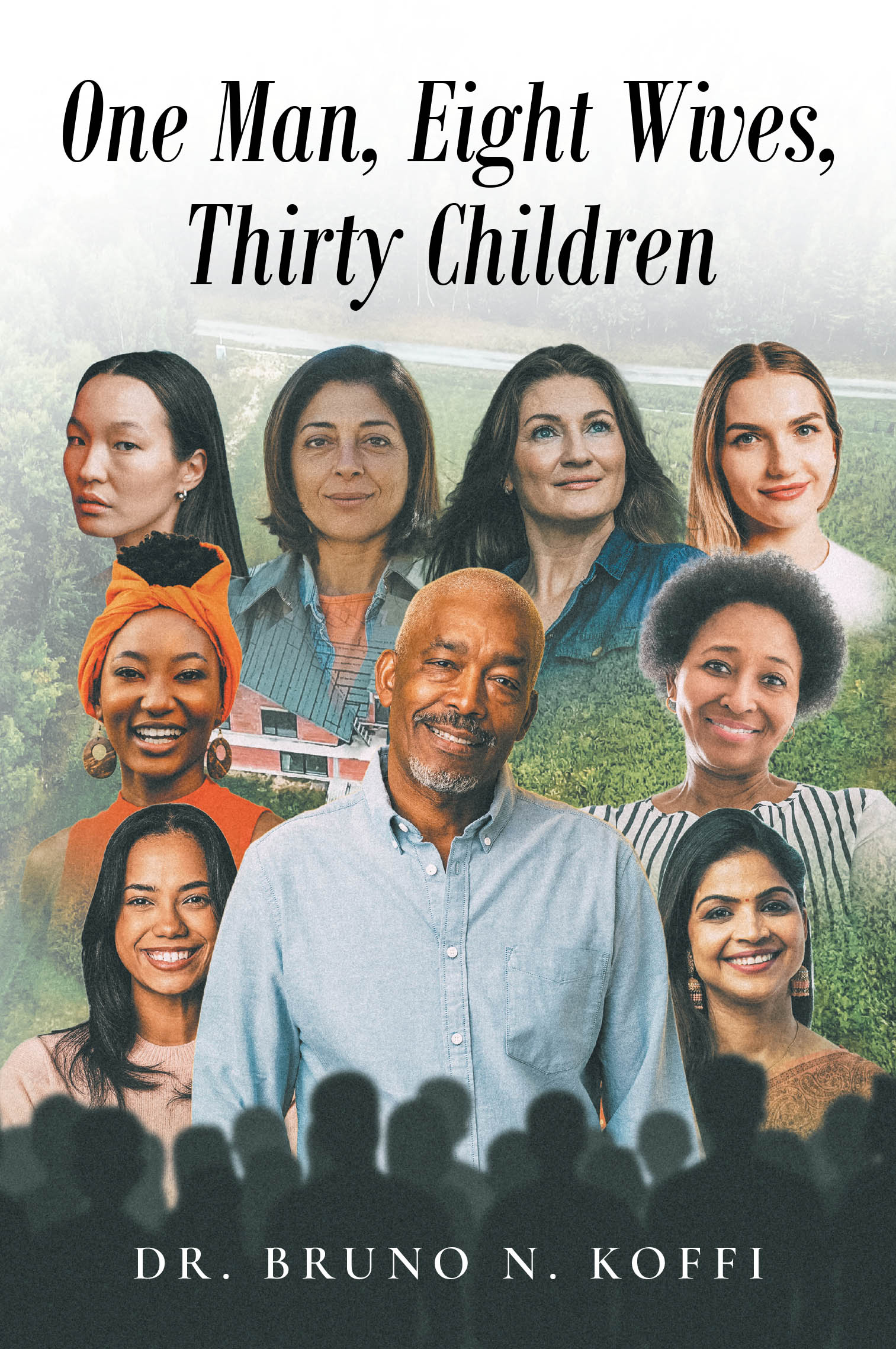 Recent Release, "One Man, Eight Wives, Thirty Children," from Page Publishing Author Dr. Bruno N. Koffi, Portrays Family, Faith, and Resilience in a Polygamous Household