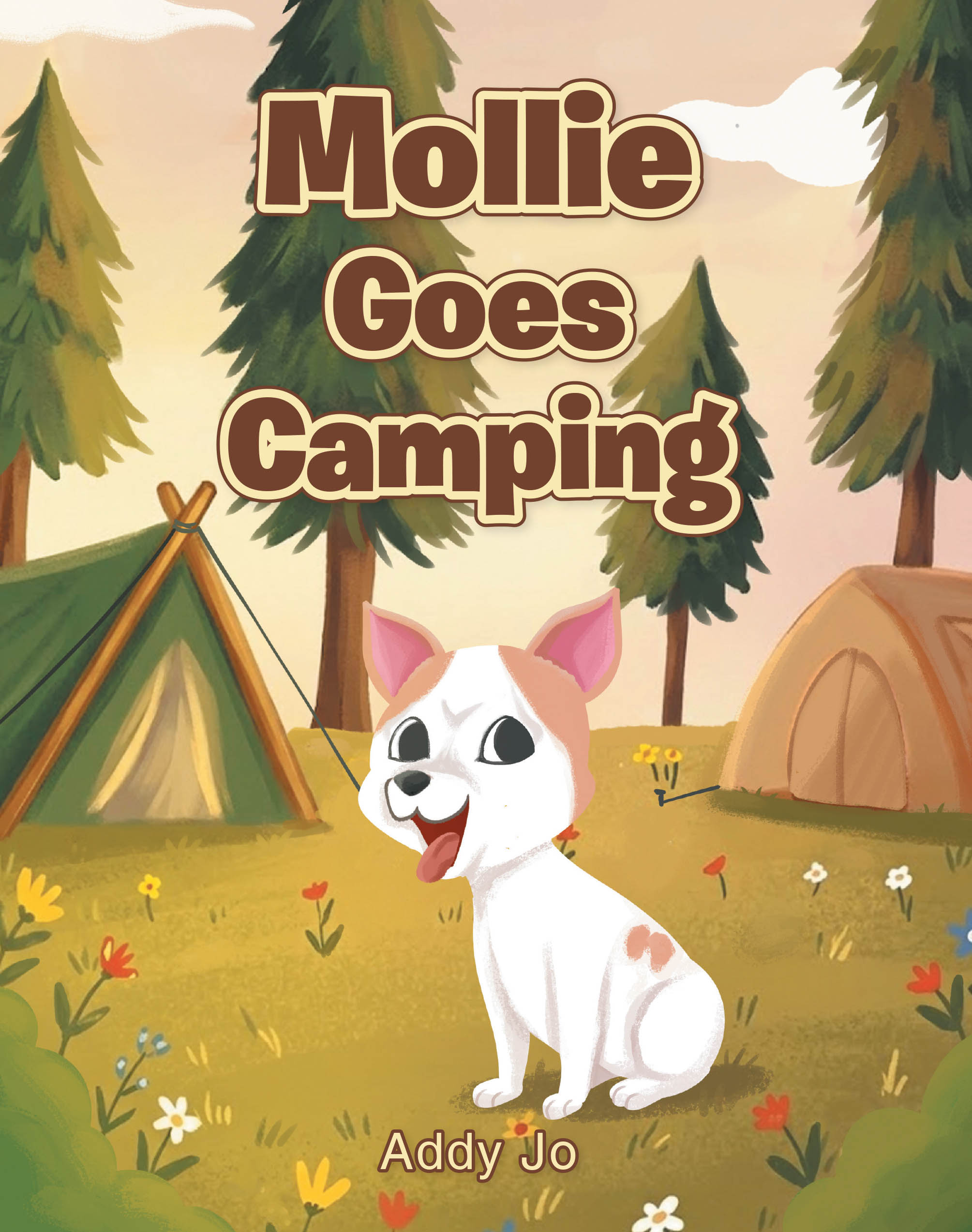 Recent Release, "Mollie Goes Camping," from Page Publishing Author Addy Jo, Follows a Beloved Family Dog on an Unforgettable Camping Adventure