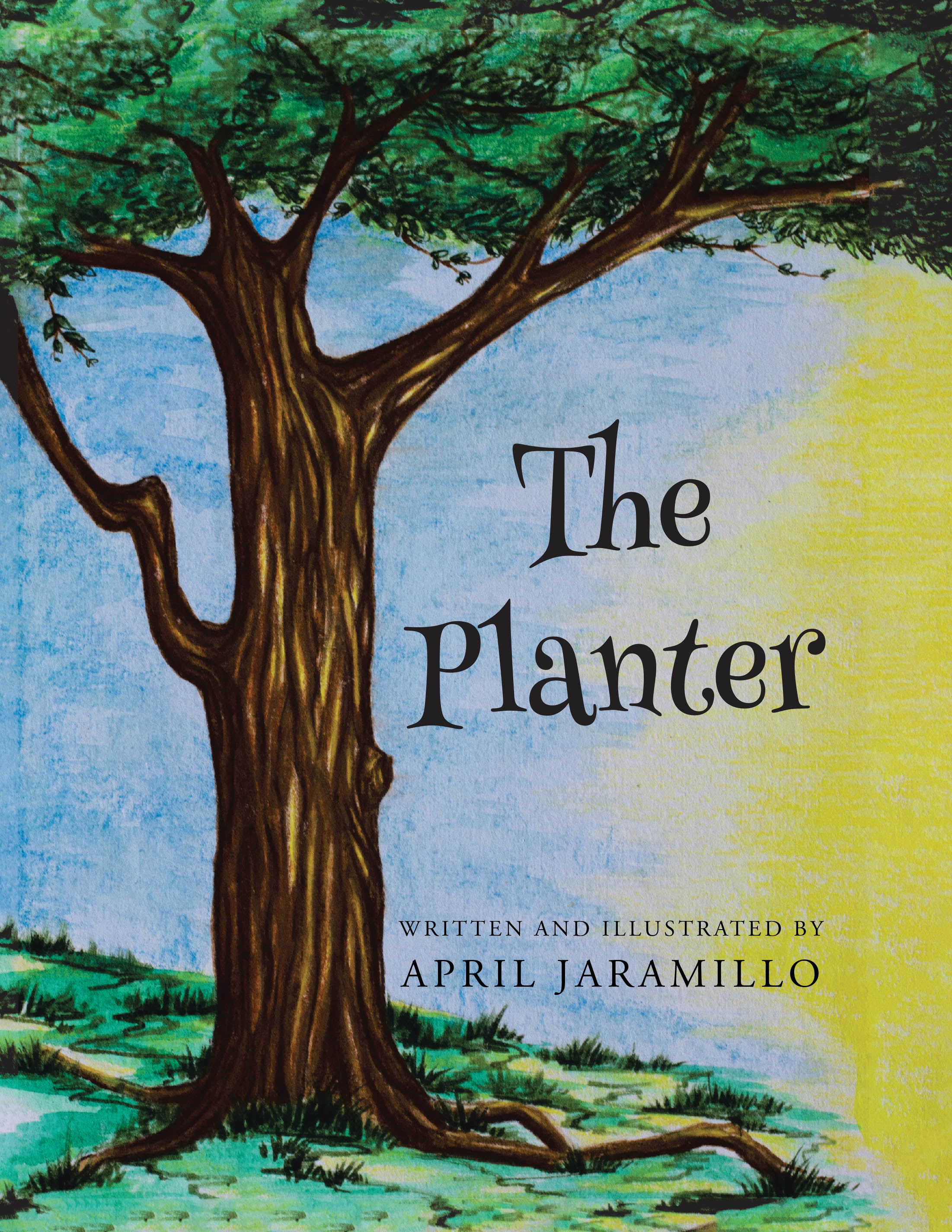 Recent Release, "The Planter," from Christian Faith Publishing Author April Jaramillo, Tells How a Girl Discovers Small Acts Create Heavenly Impact