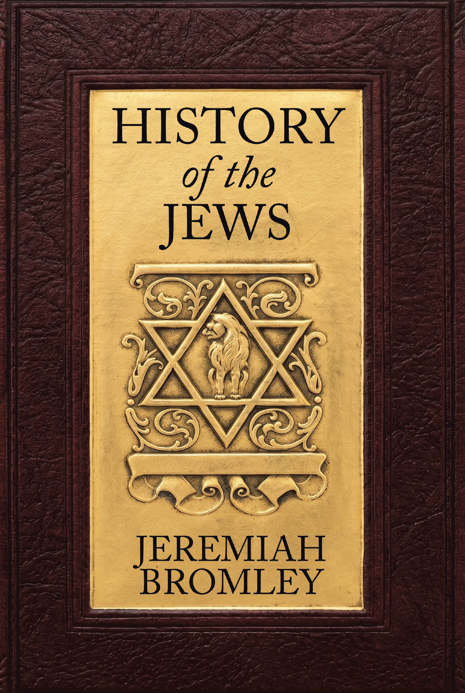 Recent Release, "History of the Jews," from Christian Faith Publishing Author Jeremiah Bromley, Explores Jewish History and Its Spiritual Significance