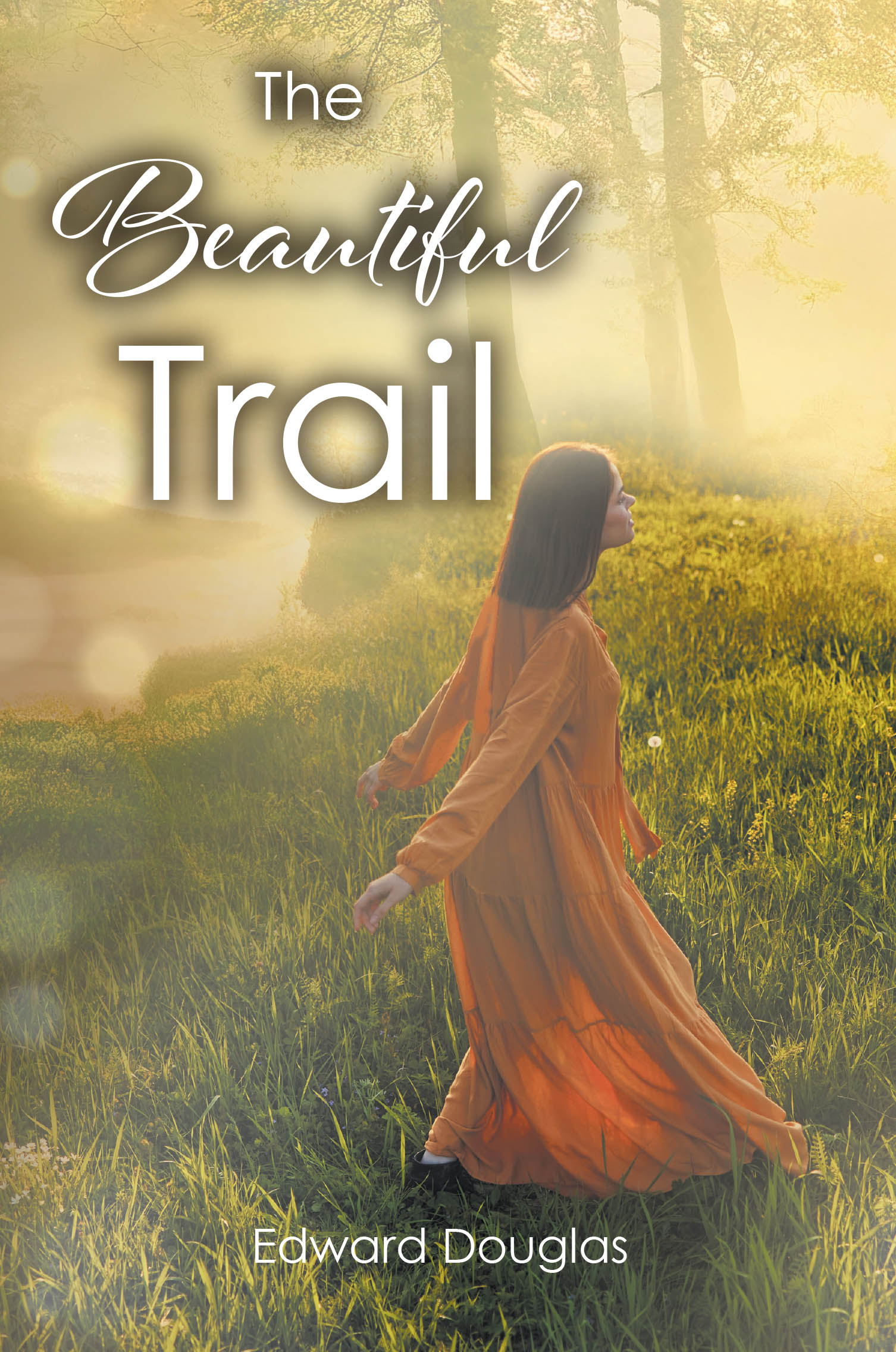 Edward Douglas’s Newly Released "The Beautiful Trail" is a Heartfelt Tribute to Enduring Love, Faith, and the Hope That Carries Us Through Life’s Most Difficult Storms