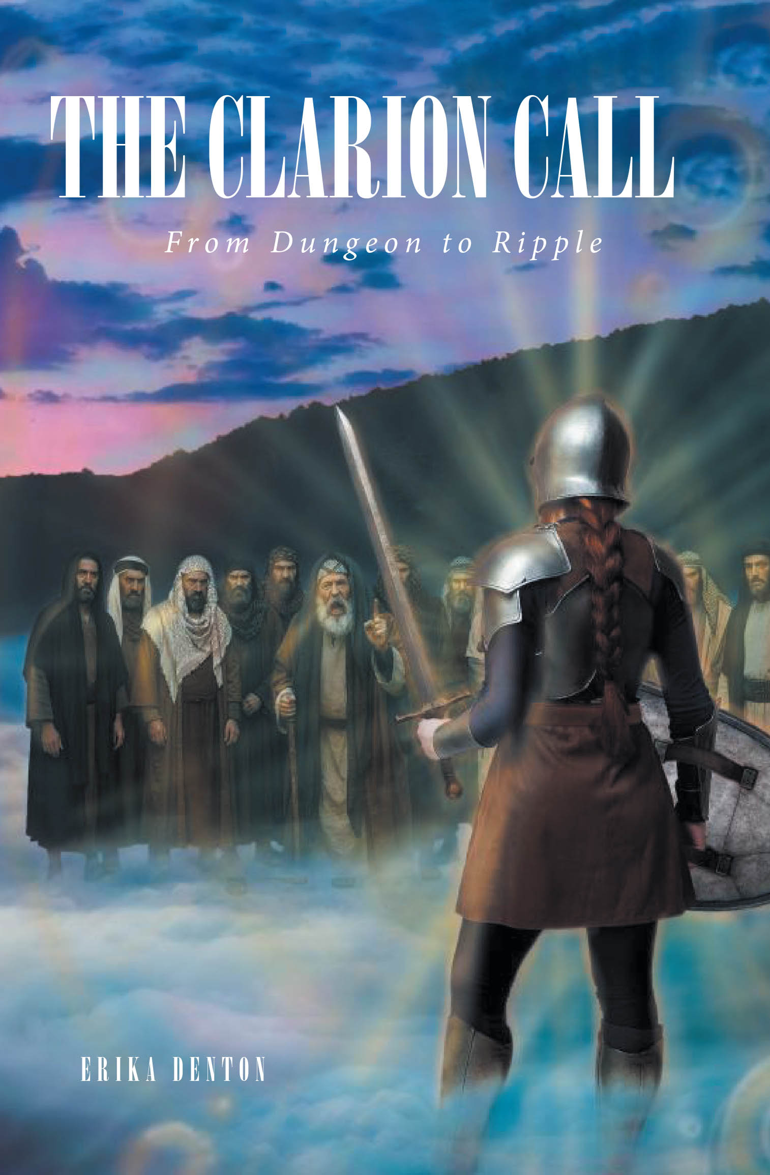 Recent Release, "THE CLARION CALL," from Christian Faith Publishing Author Erika Denton, Exposes Spiritual Deceptions and Equips Believers to Reclaim Their Faith