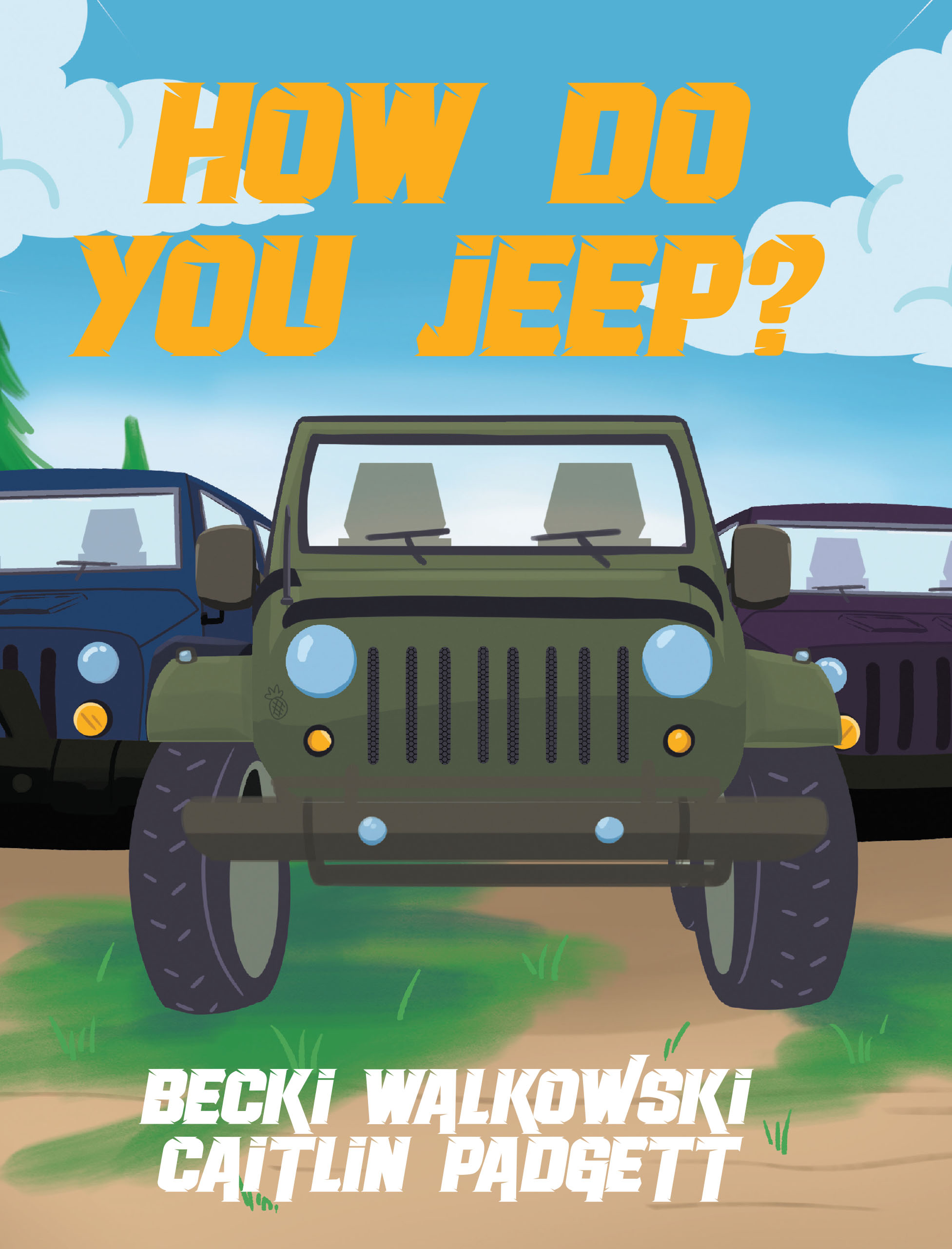 Becki Walkowski’s Newly Released “HOW DO YOU JEEP?” is a Playful and Rhythmic Children’s Book That Celebrates Creativity, Individuality, and Fun