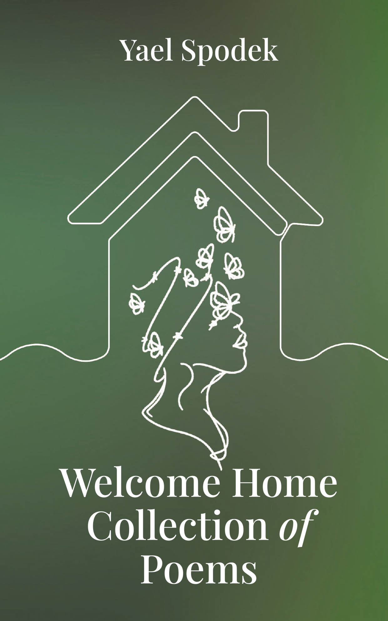 Recent Release, "Welcome Home - Collection of Poems," from Fulton Books Author Yael Spodek, Offers Intimate Glimpses Into Resilience and Recovery Through Verse