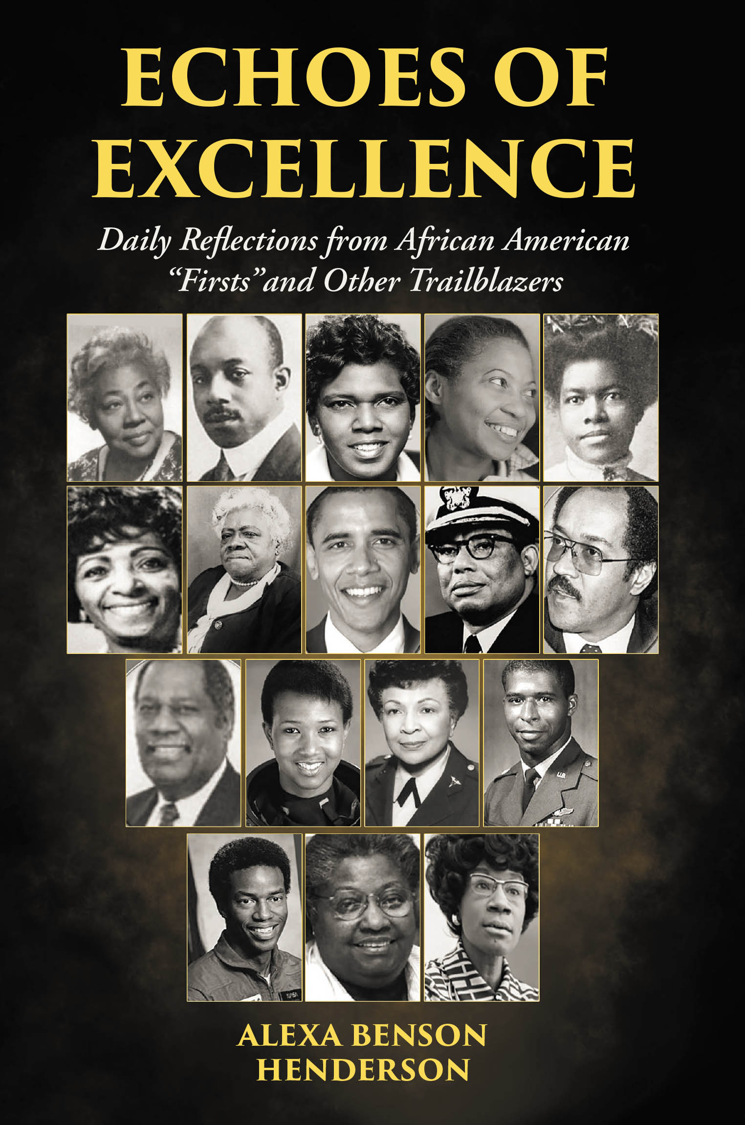 Recent Release, "Echoes of Excellence," by Alexa Benson Henderson, Shares Transformative Stories of African American Pioneers Who Reshaped History