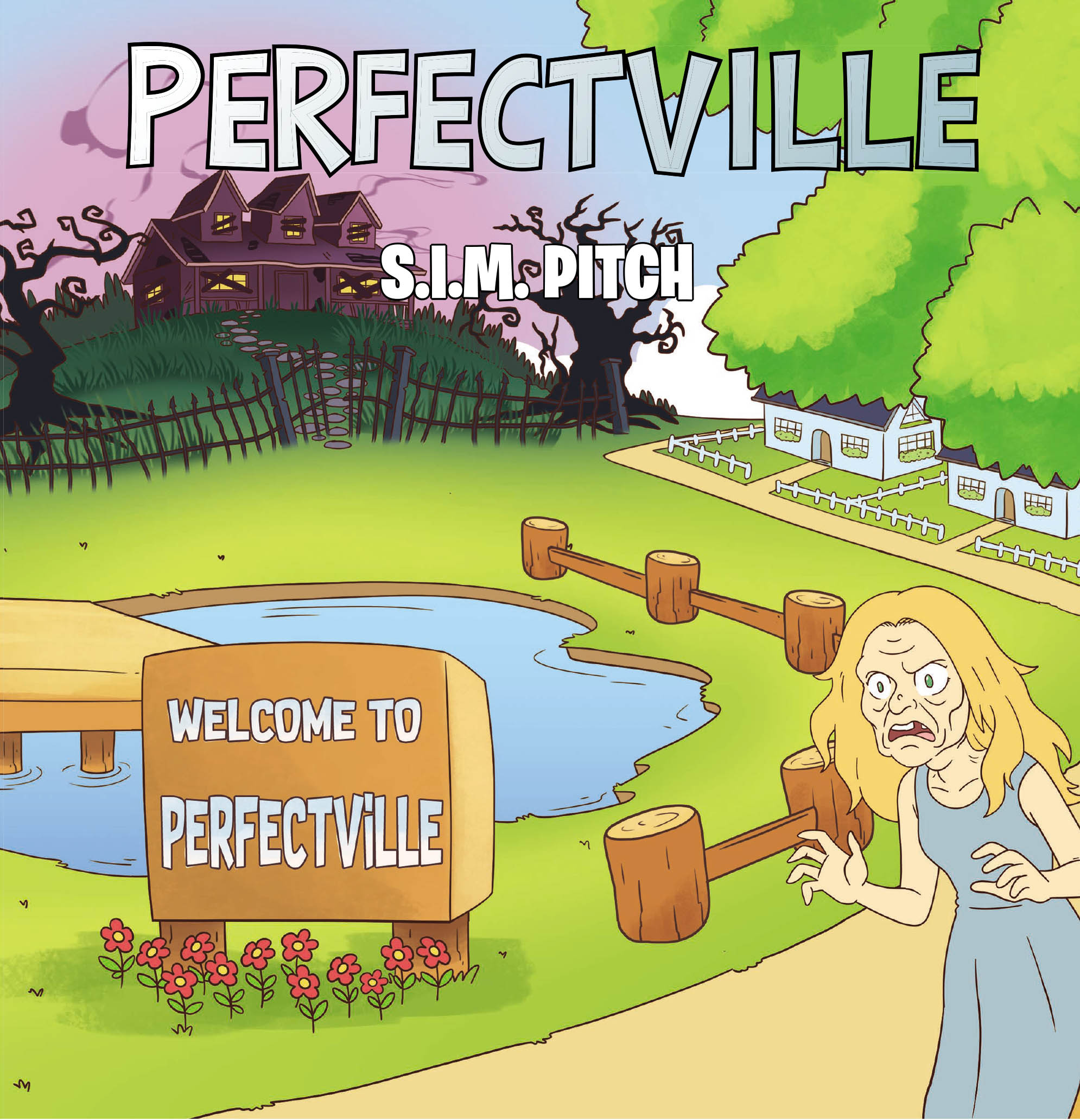 Recent Release, "Perfectville," from Fulton Books Author S.I.M. Pitch, Invites Young Readers on an Adventure Revealing the Power of Intentional Words