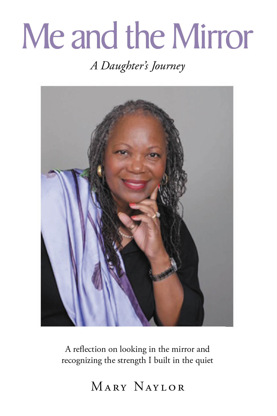 Recent Release, "Me and the Mirror," from Fulton Books Author Mary Naylor, Explores How a Mississippi Girl Transformed Paternal Absence Into Resilience