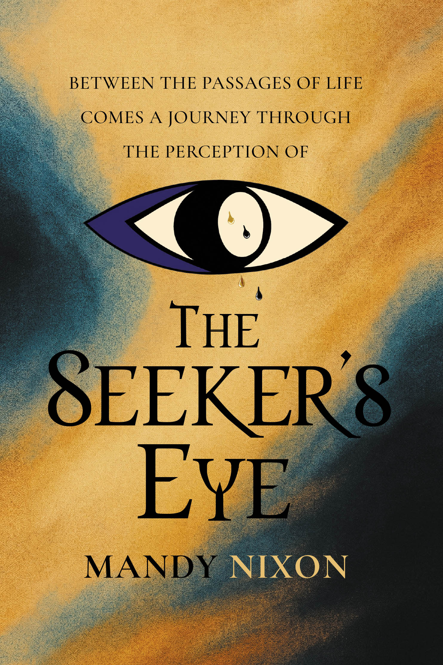 Recent Release, "The Seeker's Eye" by Mandy Nixon, Offers a Contemplative Poetry Collection Exploring the Full Spectrum of Human Emotion
